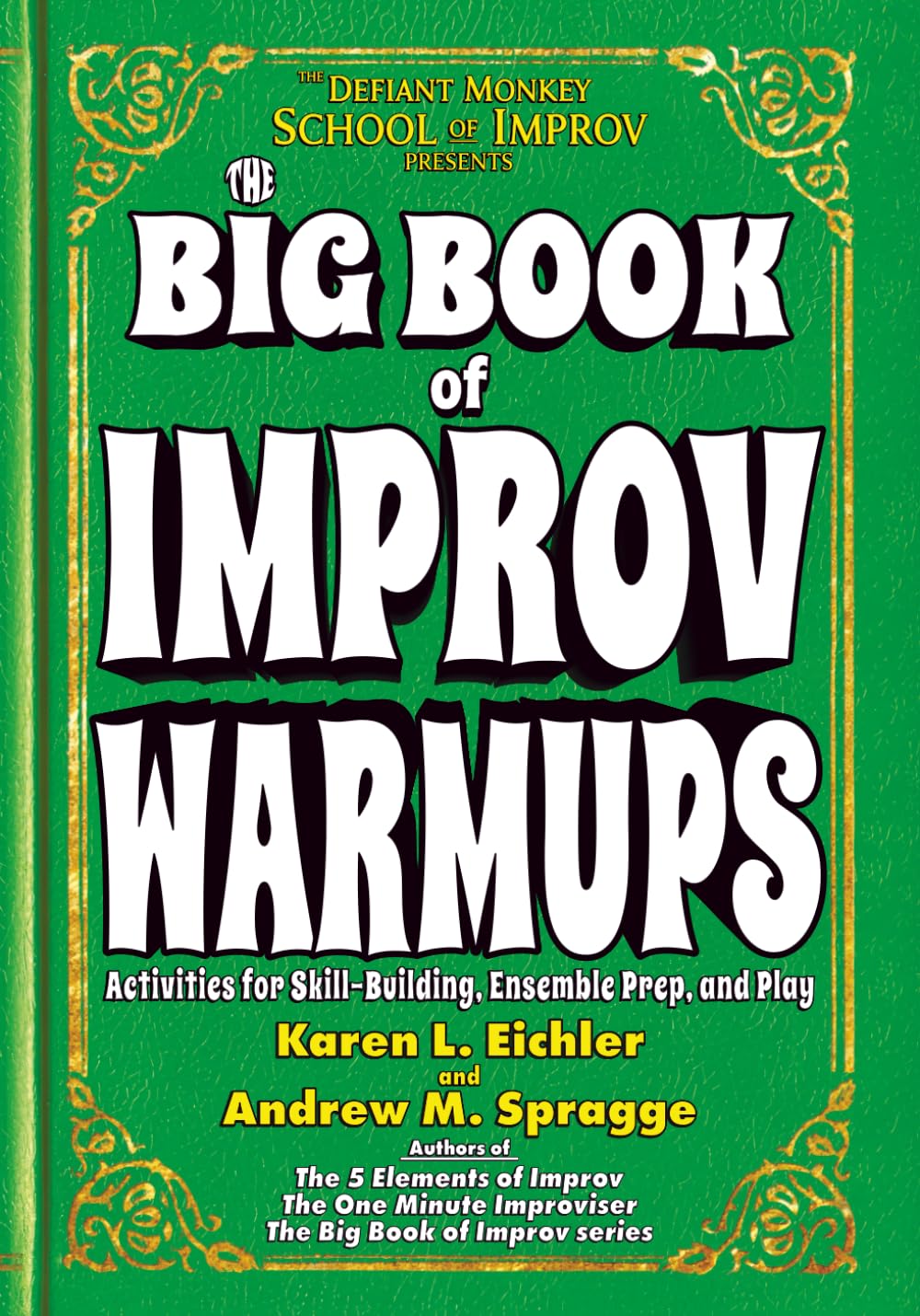 Libro: The Big Book of Improv Warmups: Activities for Skill-Building, Ensemble Prep, and Play