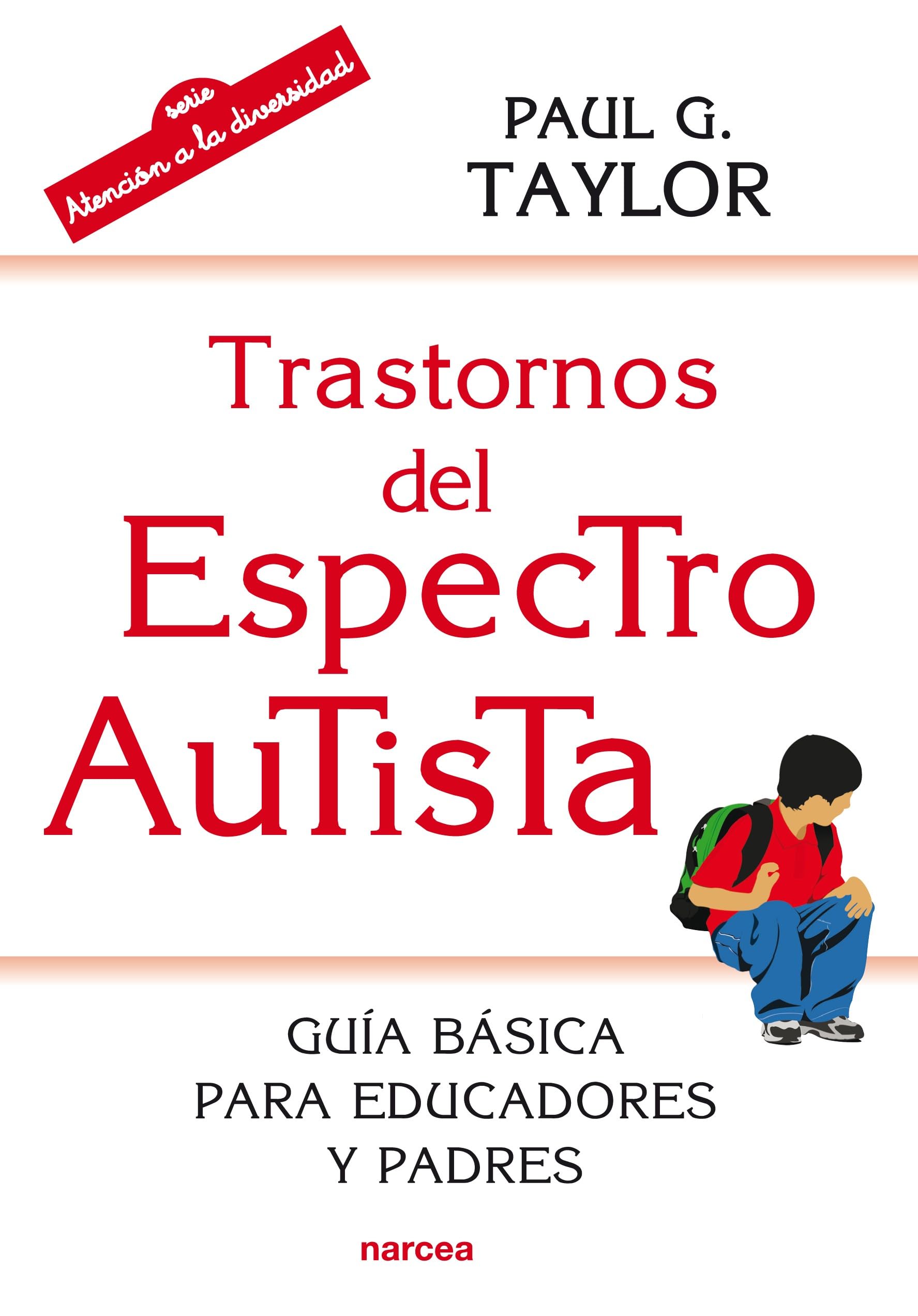 Libro: Trastornos del espectro autista: Guía básica para educadores y padres: 205 (Educación Hoy)