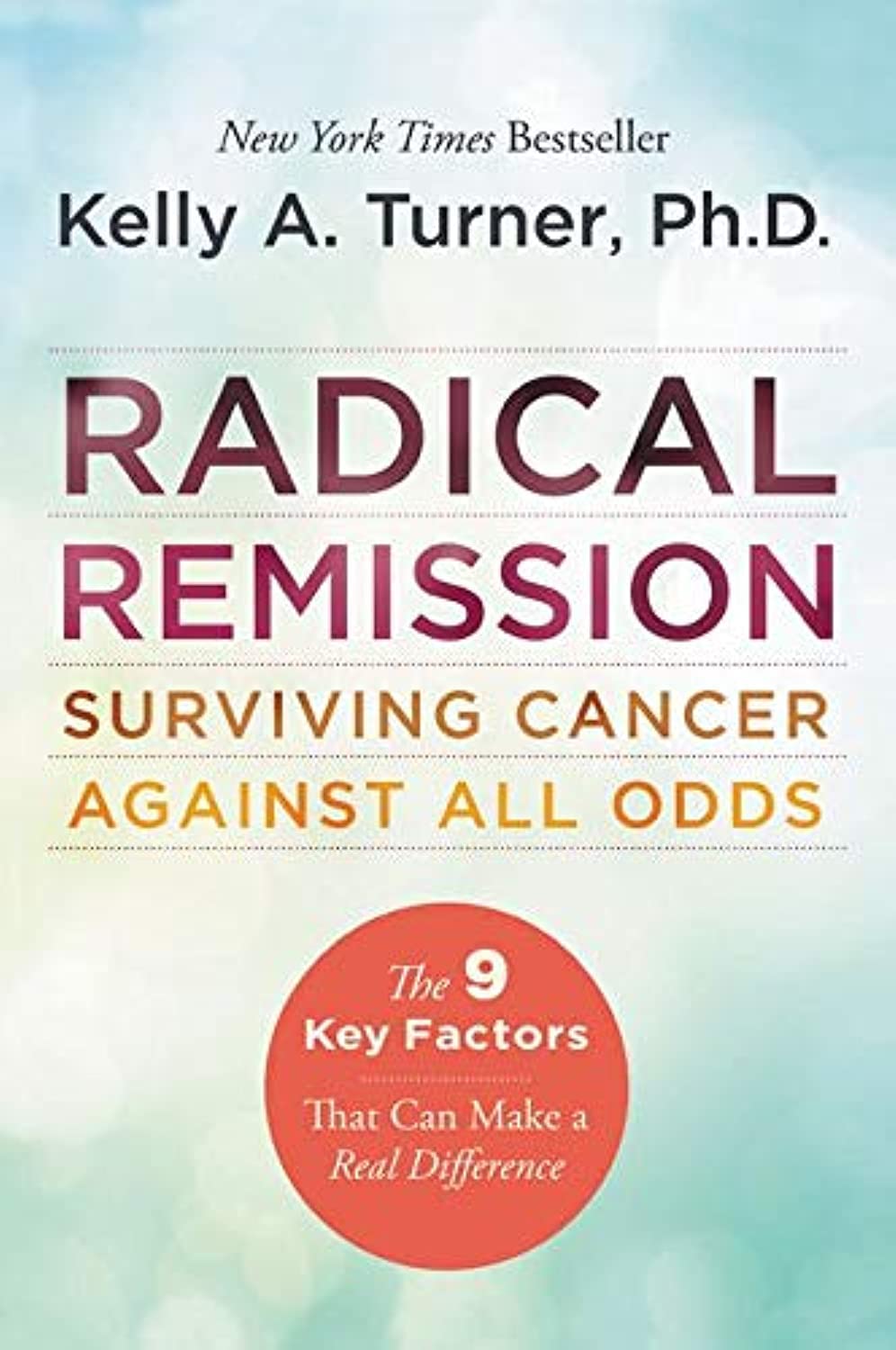 Libro: Radical Remission: Surviving Cancer Against All Odds