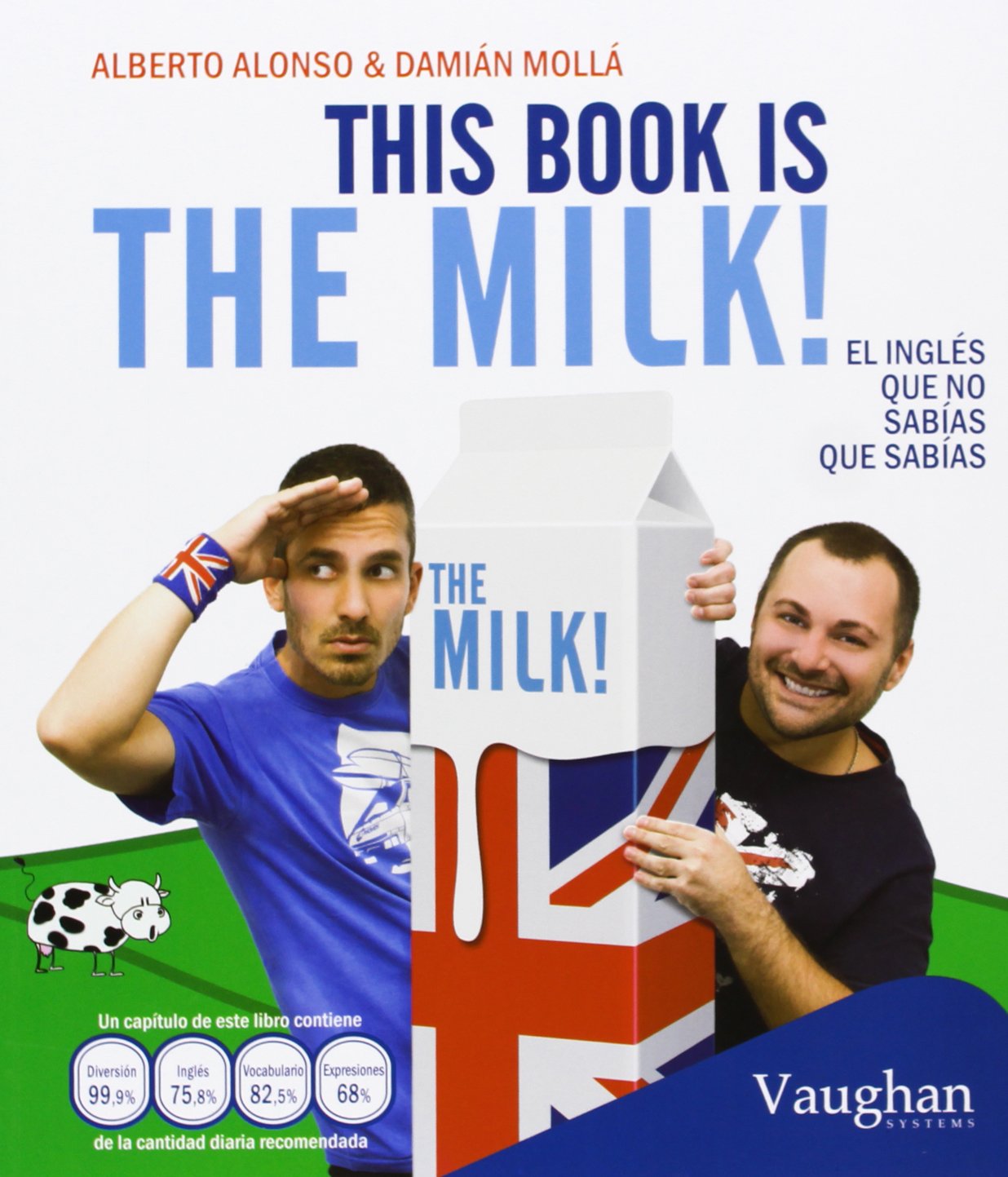 Libro: THIS BOOK IS THE MILK: El inglés que no sabías que sabías (SIN COLECCION)