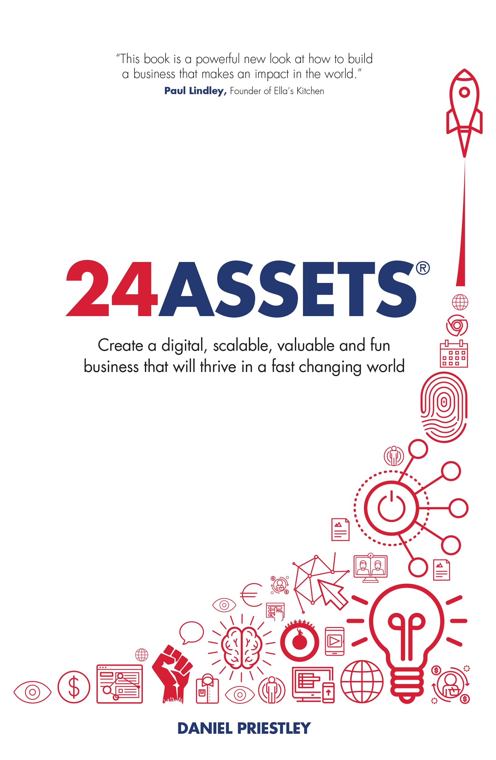 Libro: 24 Assets: Create a digital, scalable, valuable and fun business that will thrive in a fast changing world