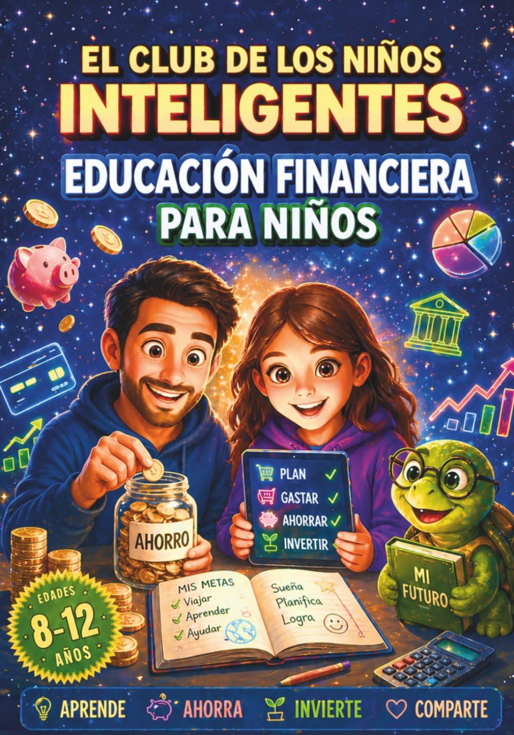 Libro: El Club de los Niños Inteligentes: Educación Financiera para Niños: Aprende sobre Dinero, Ahorro, Inversión y Emprendimiento | Libro Educativo con 21 ... para Niños de 8 a 12 Años (Spanish Edition)