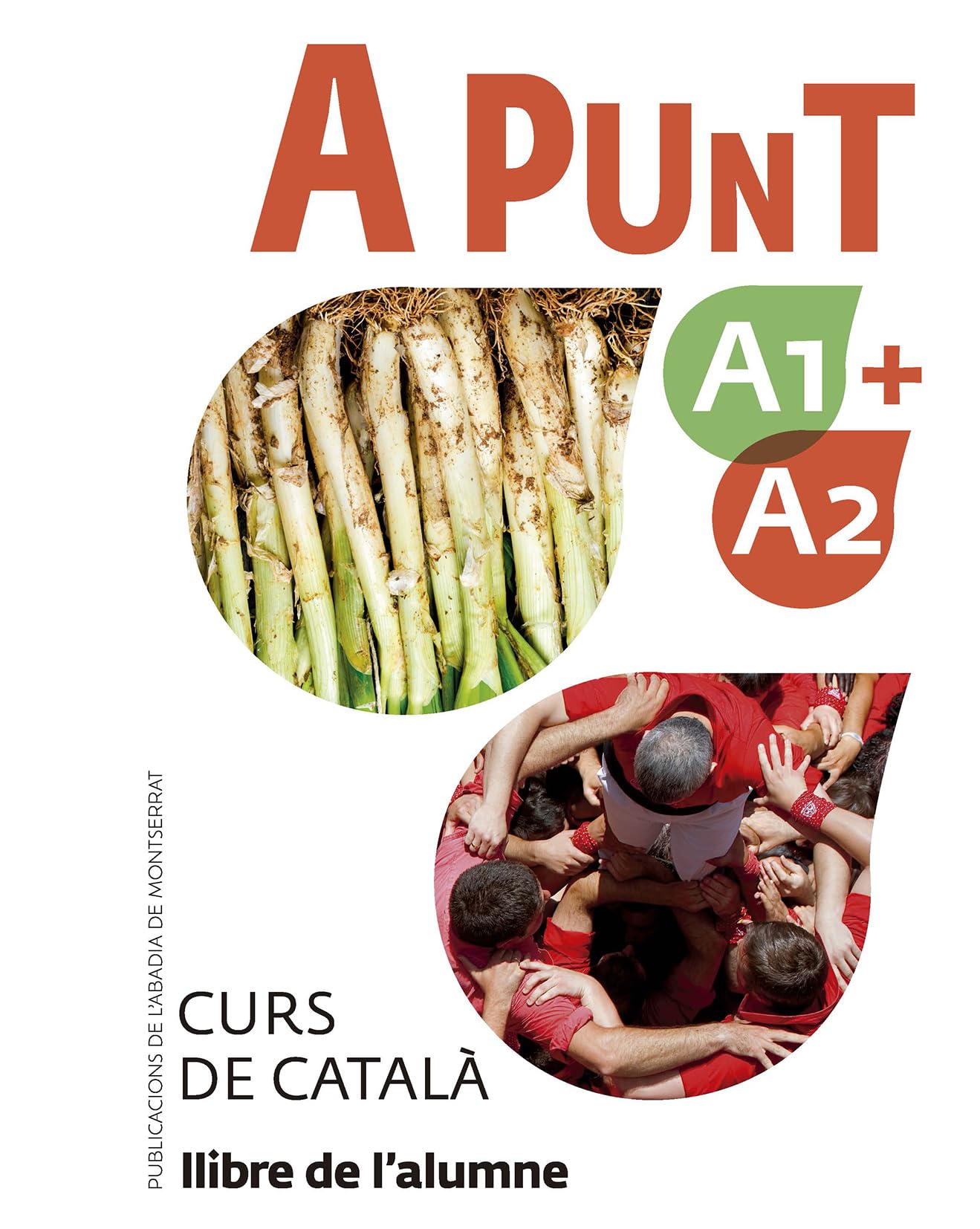 Libro: A Punt A1 + A2 -Alumne-: 1