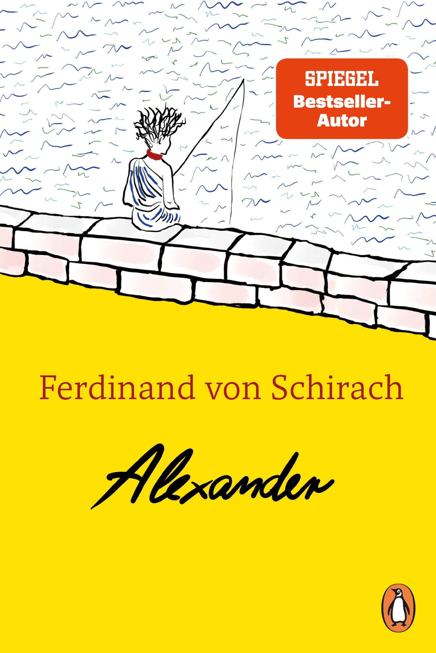 Alexander: Das erste Kinderbuch von Ferdinand von Schirach - Der Nr.-1-Bestseller