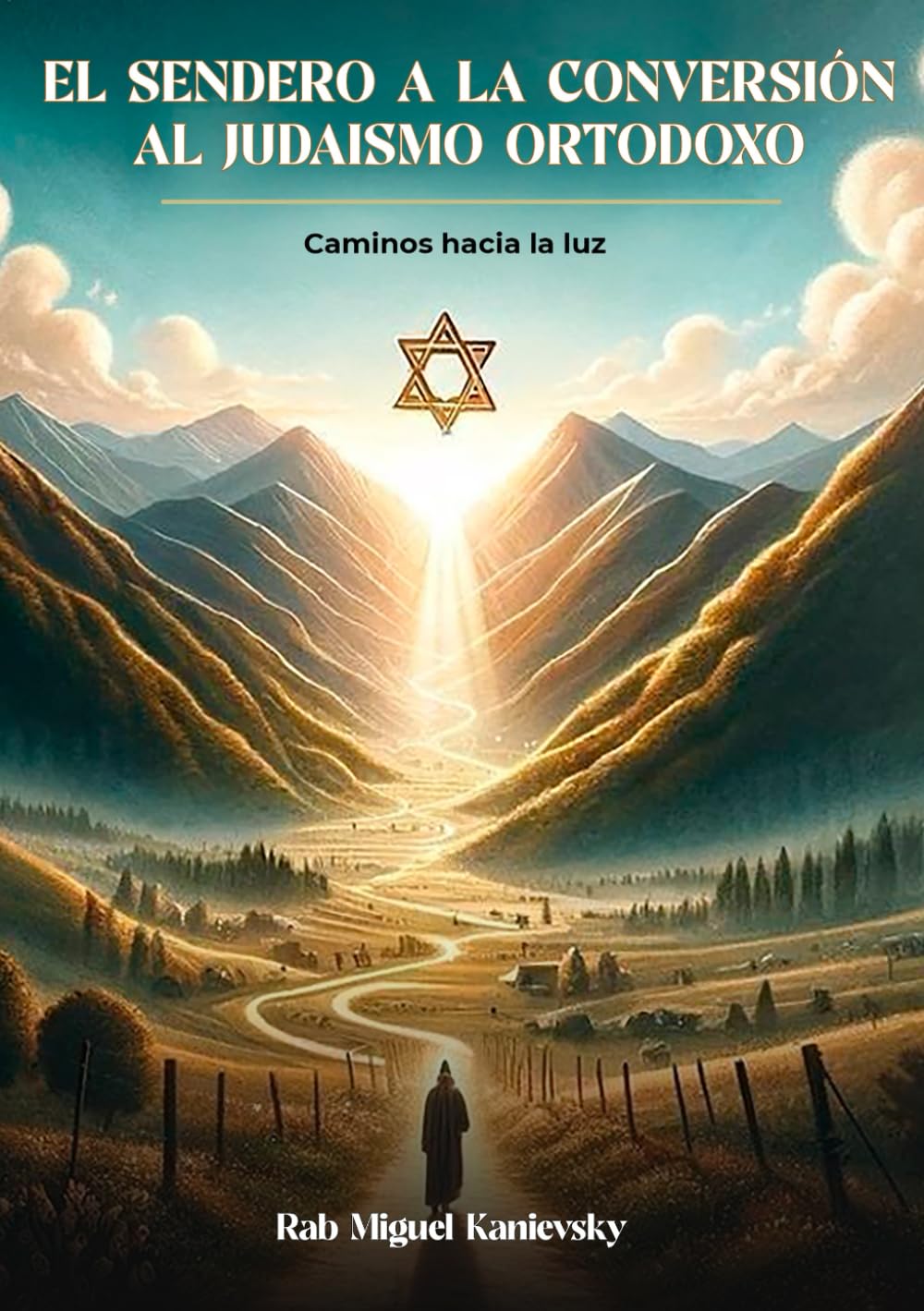 Libro: EL SENDERO A LA CONVERSIÓN AL JUDAISMO ORTODOXO: Caminos hacia la luz