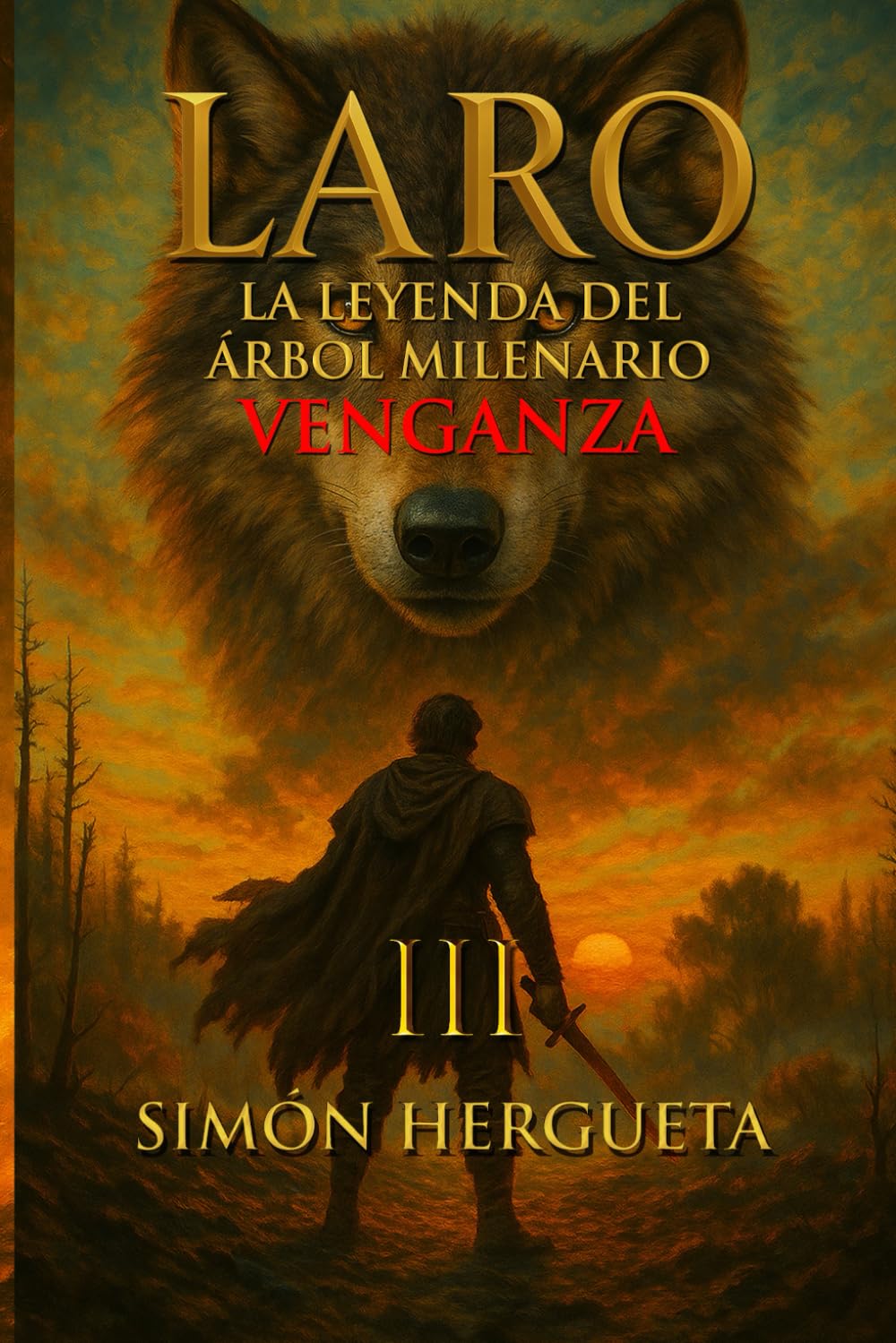 Libro: Laro III, la leyenda del árbol milenario (Venganza): Novela histórica ambientada en la resistencia cántabra contra Roma (Spanish Edition)