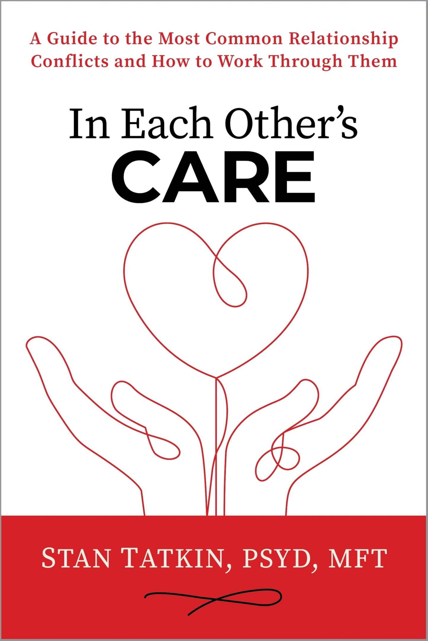 Libro: In Each Other's Care: A Guide to the Most Common Relationship Conflicts and How to Work Through Them