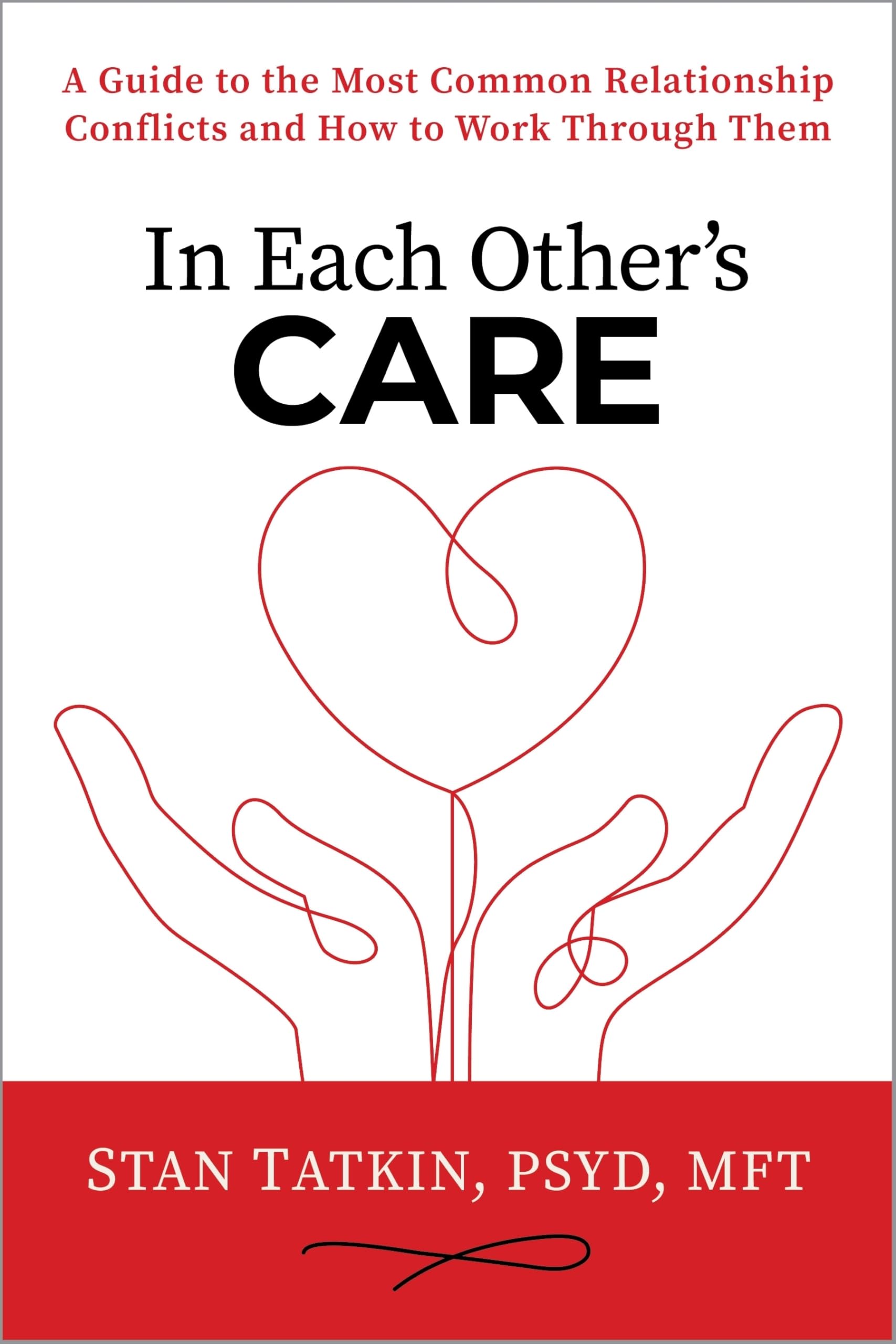 Libro: In Each Other's Care: A Guide to the Most Common Relationship Conflicts and How to Work Through Them