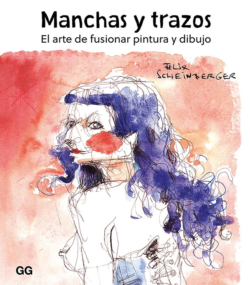 Libro: Manchas y trazos: El arte de fusionar pintura y dibujo (Spanish Edition)