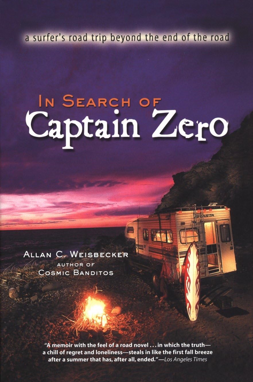 Libro: In Search of Captain Zero: A Surfer's Road Trip Beyond the End of the Road
