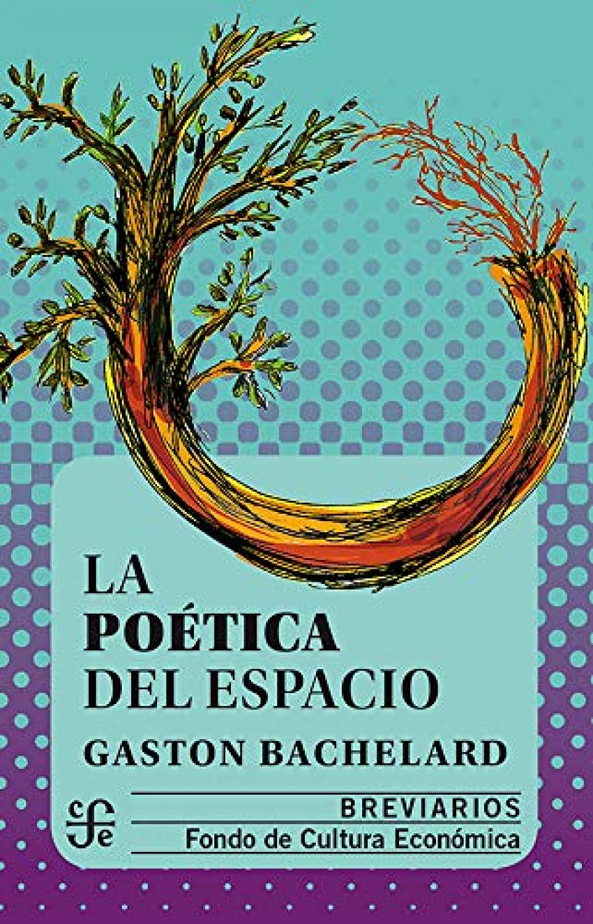 La Poetica Del Espacio (Breviarios)