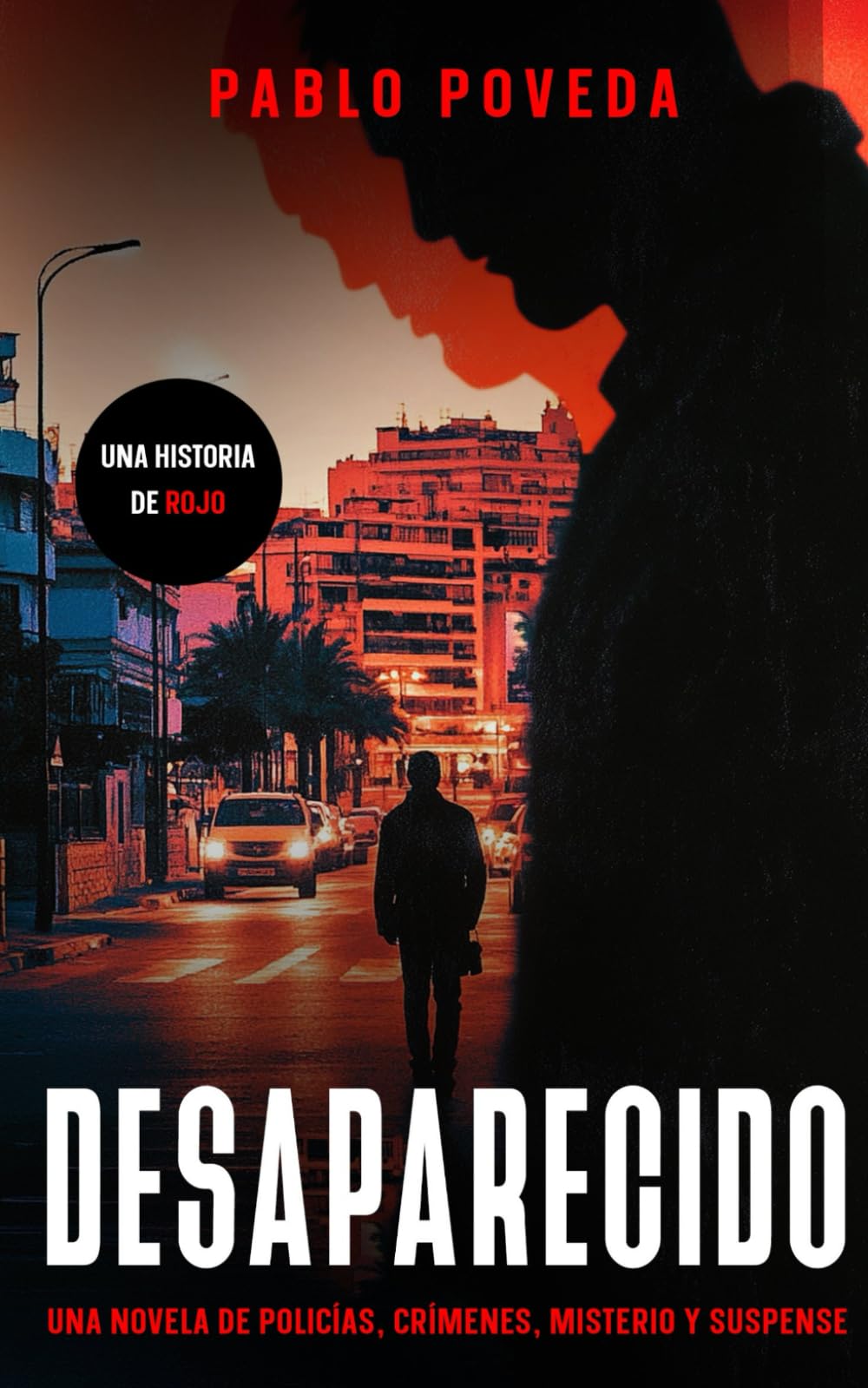 Libro: Desaparecido: una historia de Rojo: Una novela de policías, crímenes, misterio y suspense (Inspector Rojo Novela negra policíaca crimen y misterio)