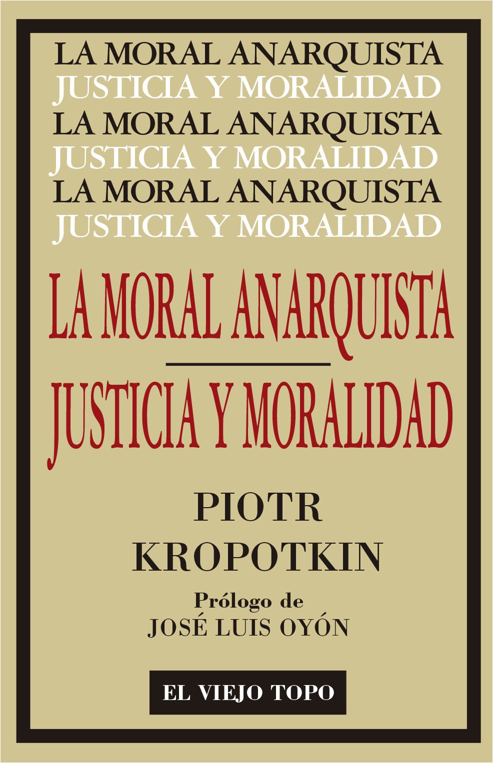 Libro: La Moral Anarquista: Seguido por Justicia y Moralidad