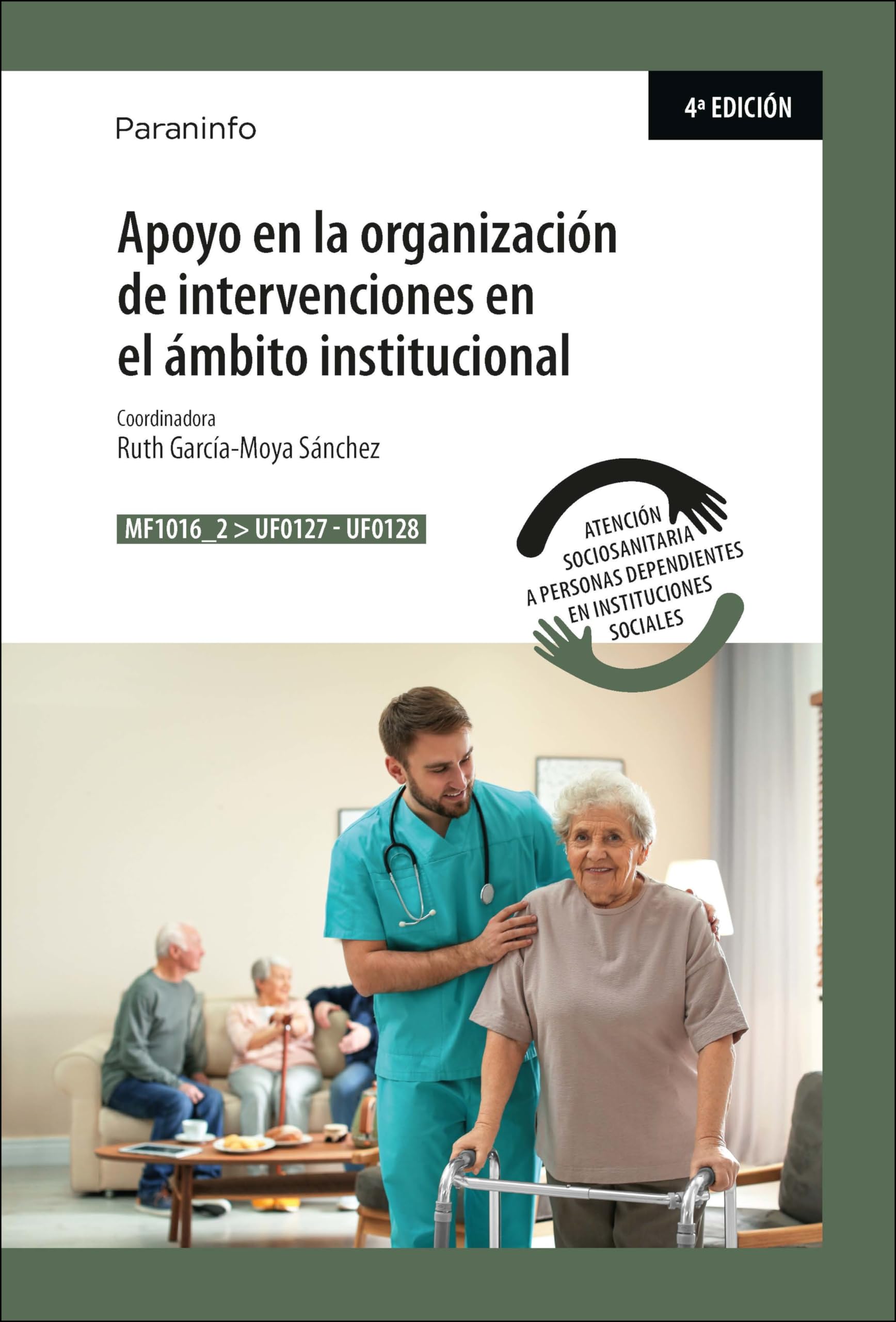 Libro: Apoyo en la organización de intervenciones en el ámbito institucional: Rústica (Servicios Socioculturales y a la Comunidad)