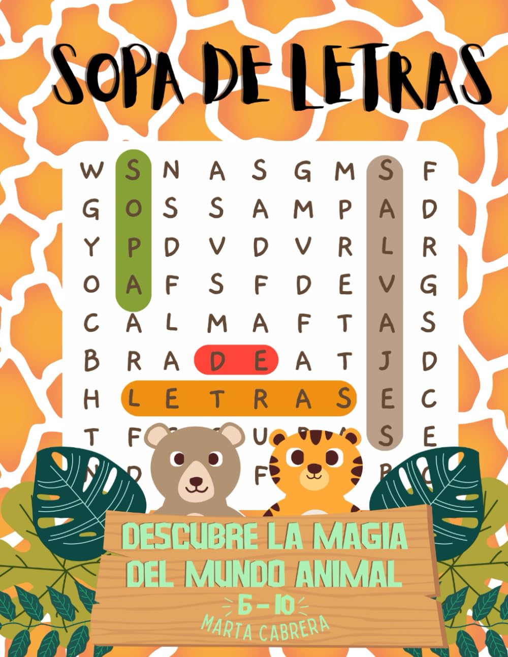 Libro: Sopa de Letras Salvajes, para niños de 6 a 10 años: Descubre la magia del mundo animal con sopas de letras y actividades divertidas (Spanish Edition)