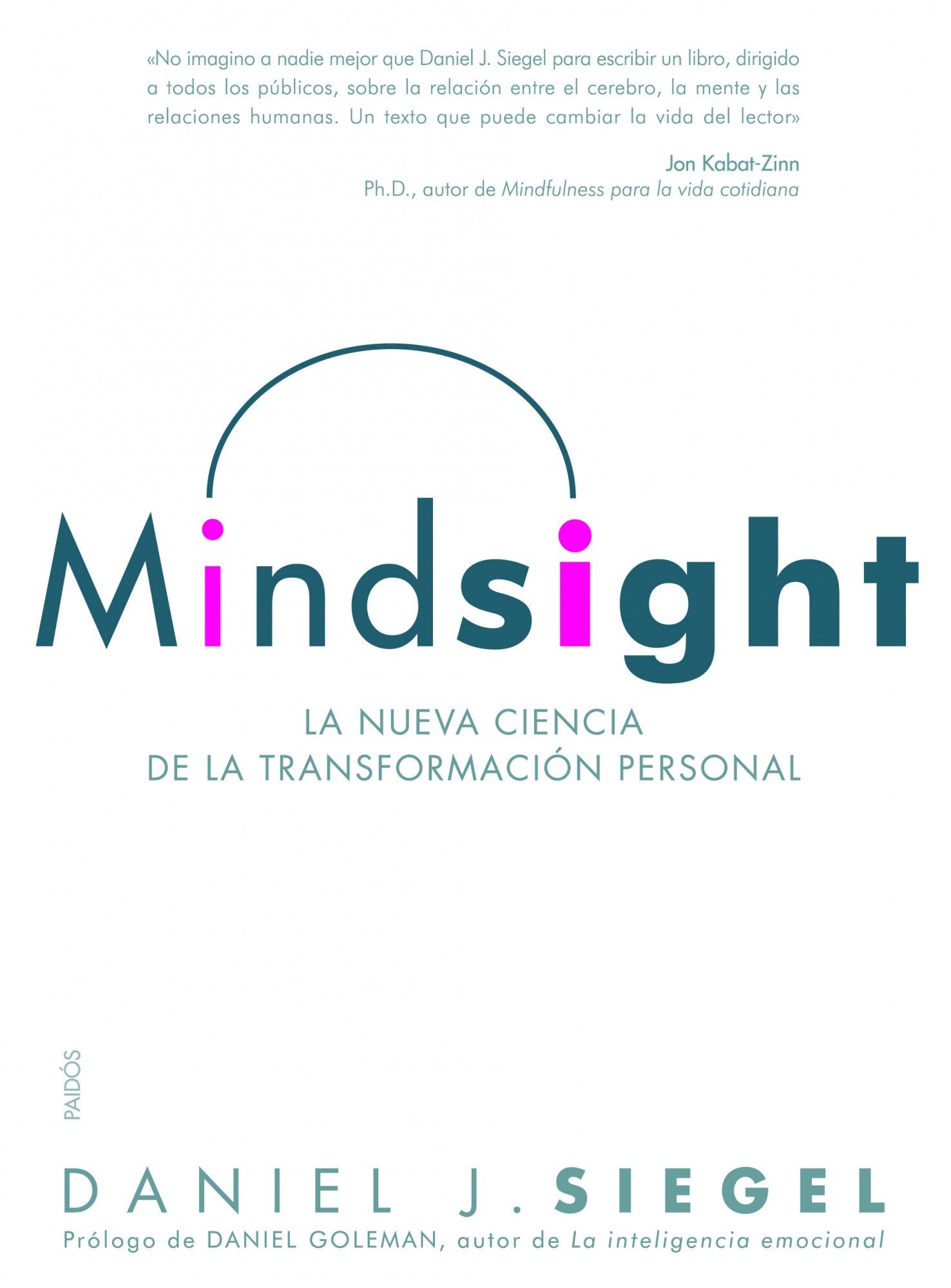 Libro: Mindsight: La nueva ciencia de la transformación personal: 276 (Divulgación)
