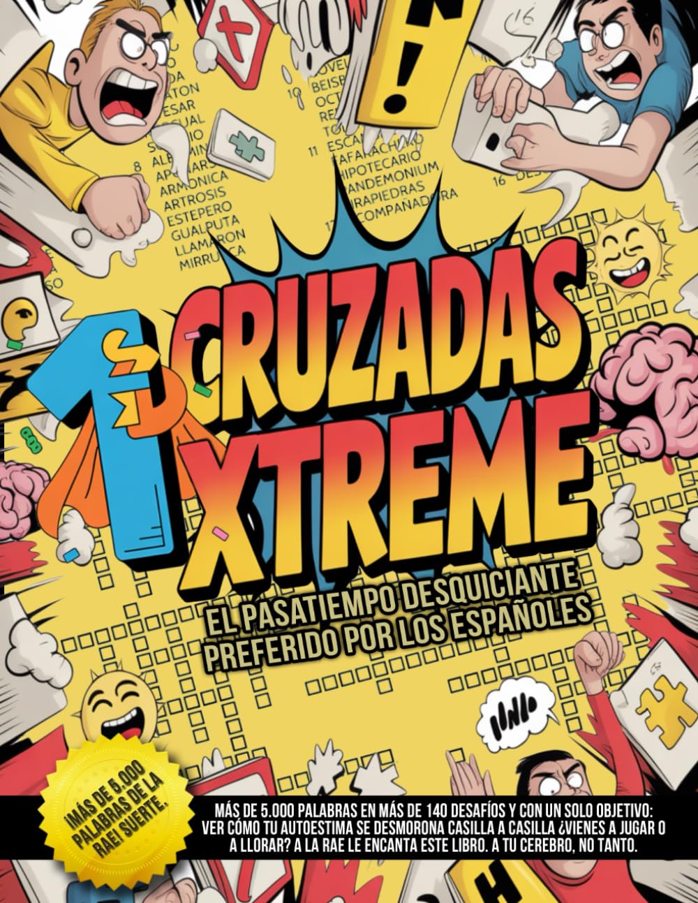 Libro: Cruzadas Xtreme – El pasatiempo desquiciante preferido por los españoles: Más de 5.000 palabras en más de 140 desafíos. Si acabas este libro... Ve a terapia (o a la RAE)