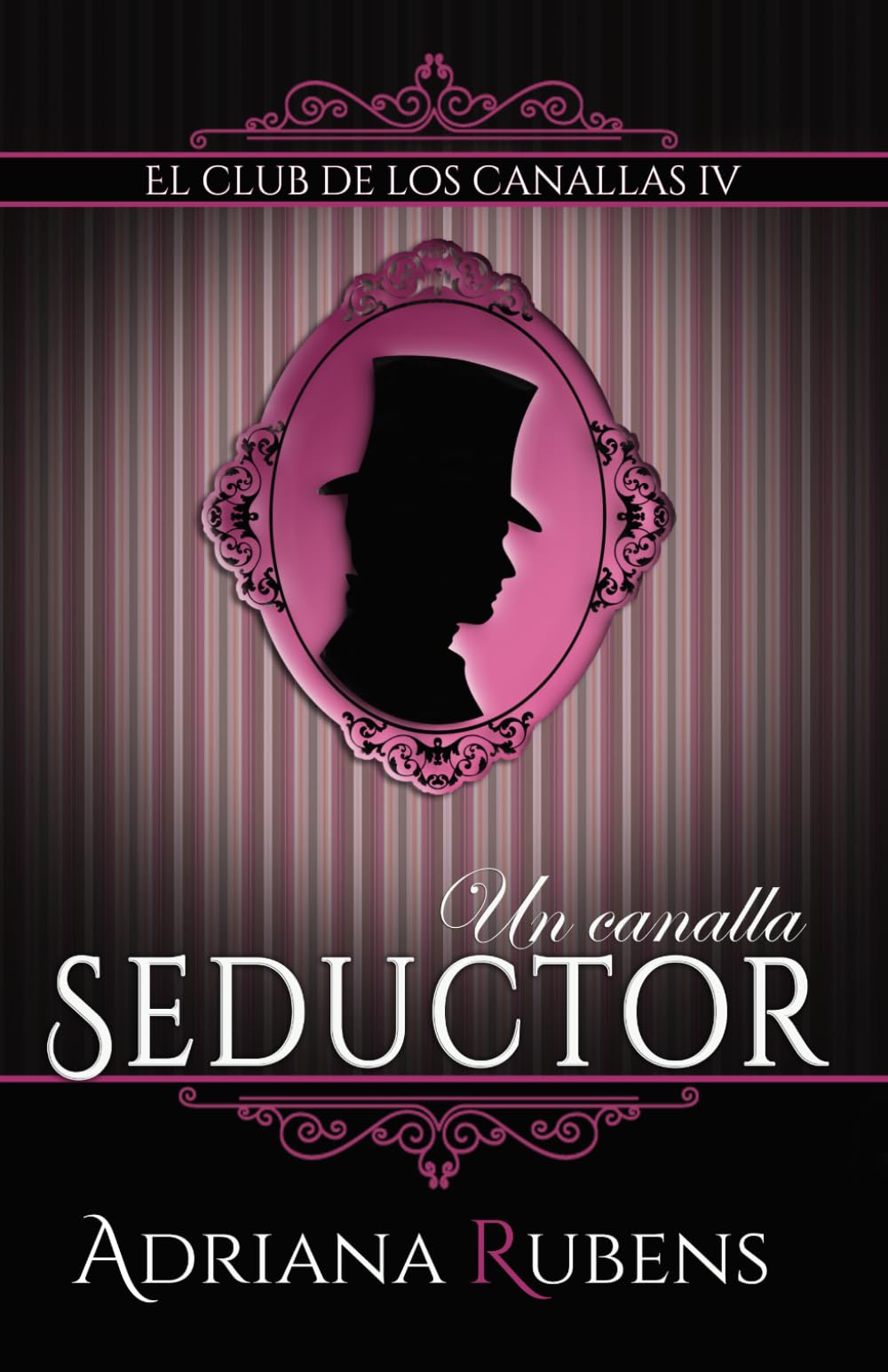 Libro: Un canalla seductor (El Club de los Canallas)