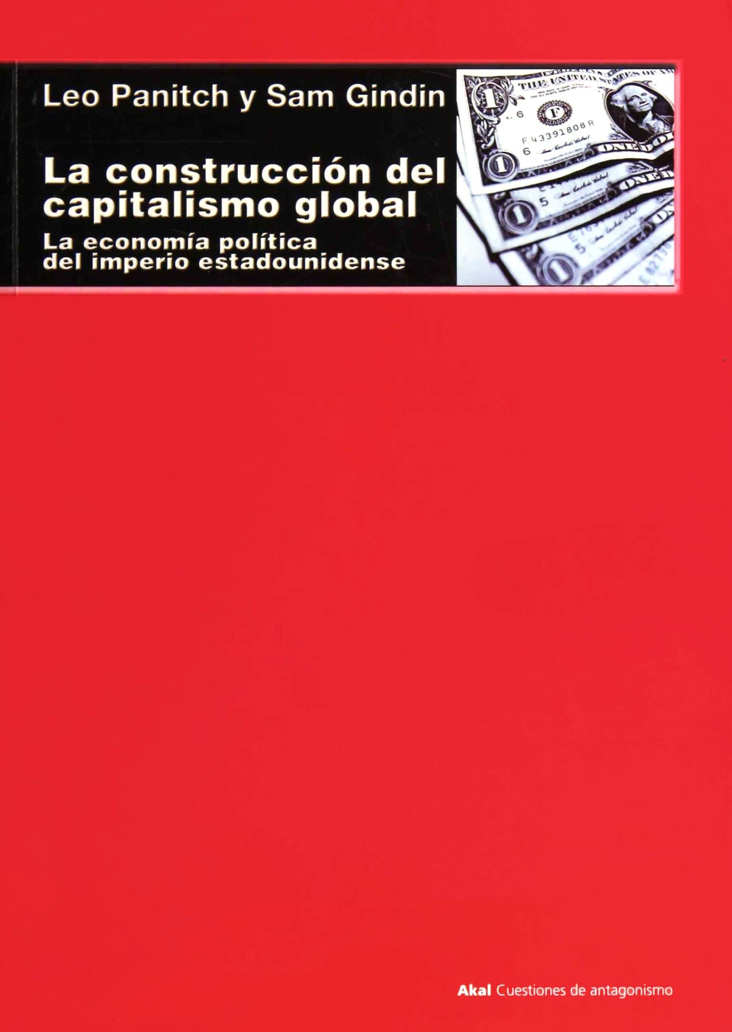 Libro: La construcción del capitalismo global: La economía política del imperio estadounidense