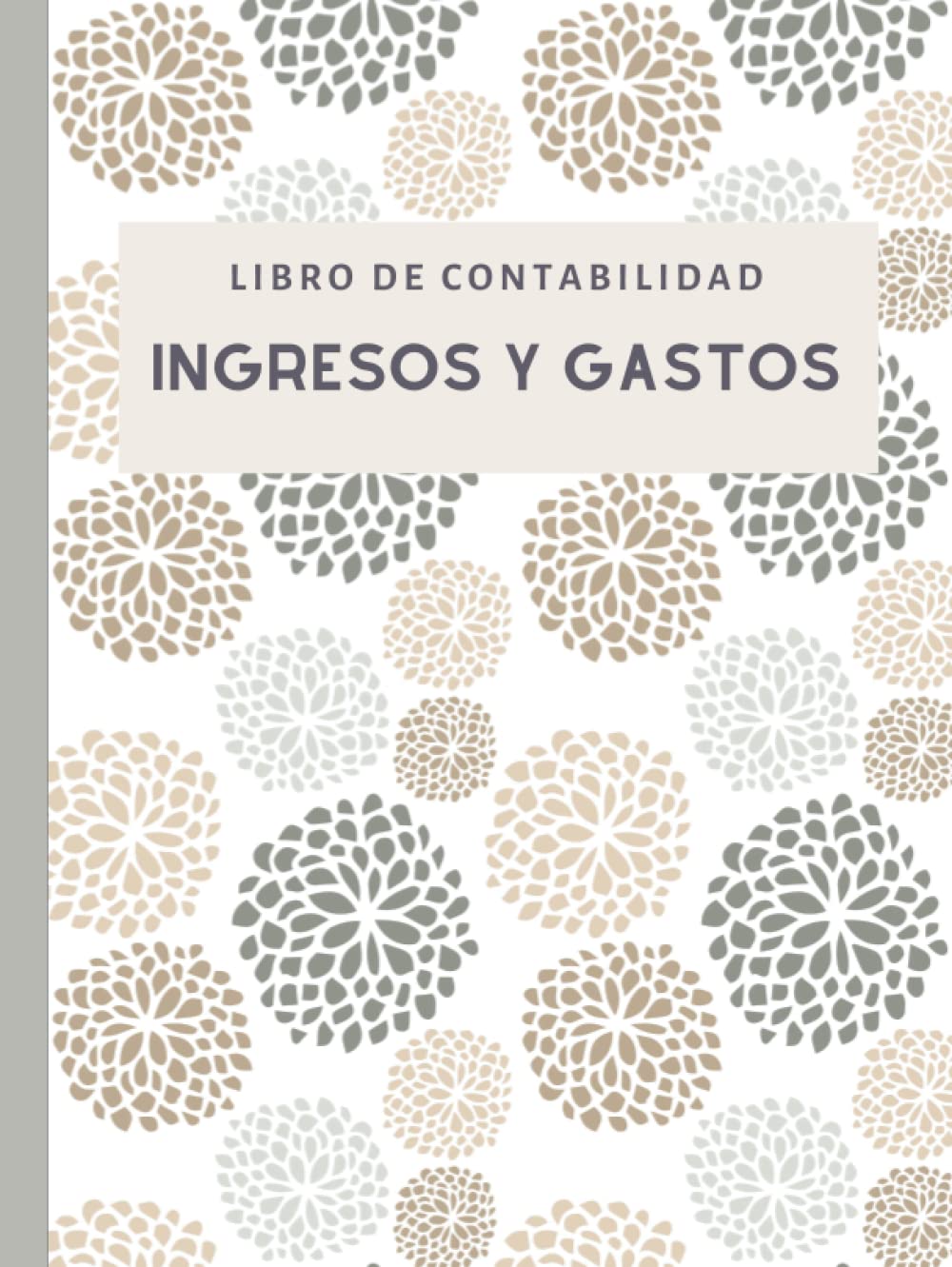 Libro de contabilidad Ingresos y Gastos: Libro de cuentas corrientes y caja para autónomos y pequeñas empresas. Cuaderno contable tapa dura nº2 DIN A4 (Spanish Edition)