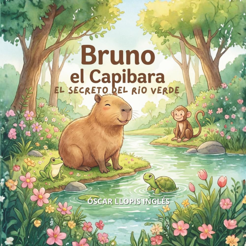 Libro: Bruno el capibara: El secreto del río verde (Spanish Edition)