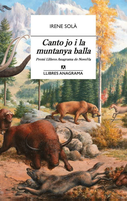 Canto jo i la muntanya balla: 61 (Llibres Anagrama)