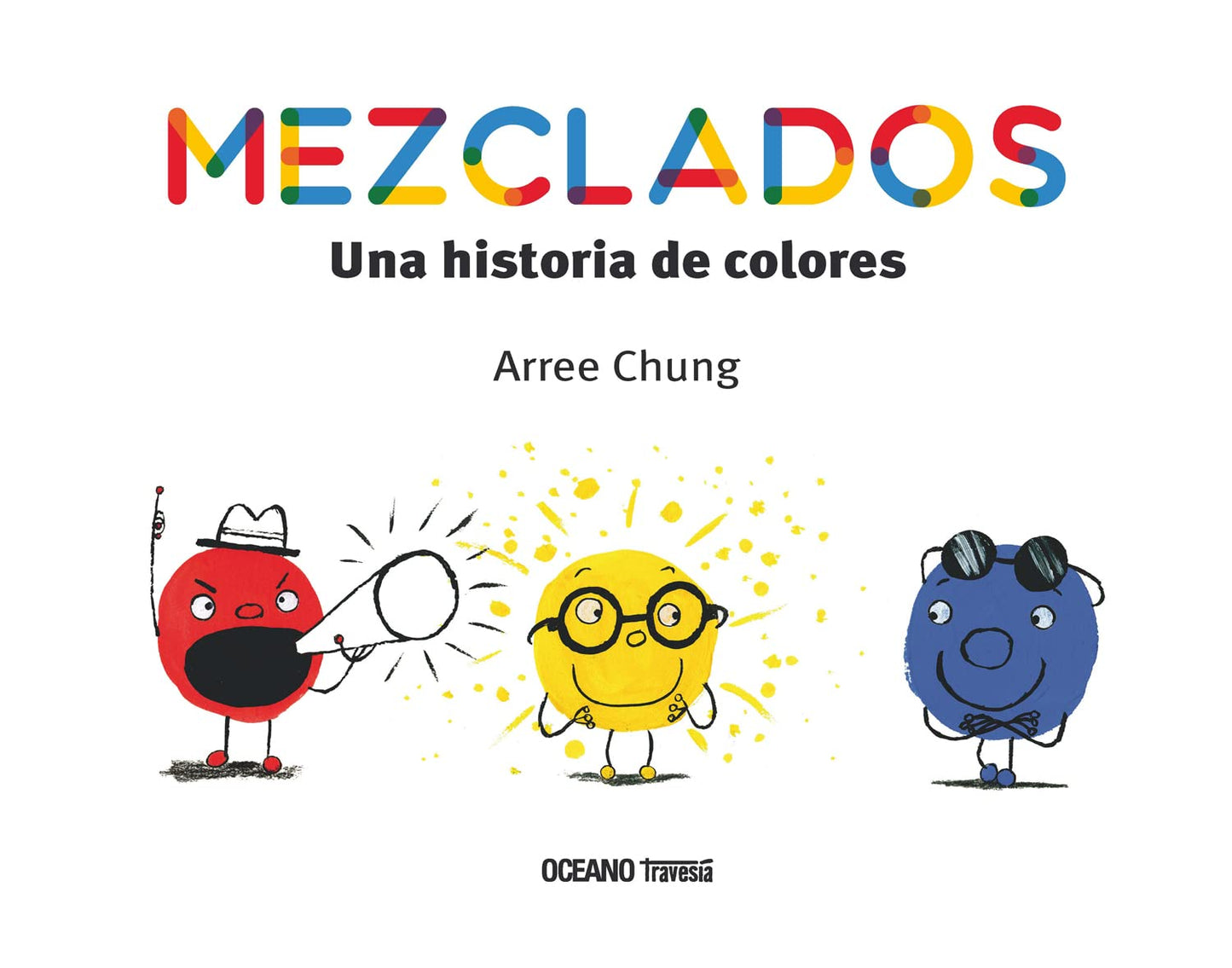 Mezclados. Una historia de colores (SIN COLECCION)