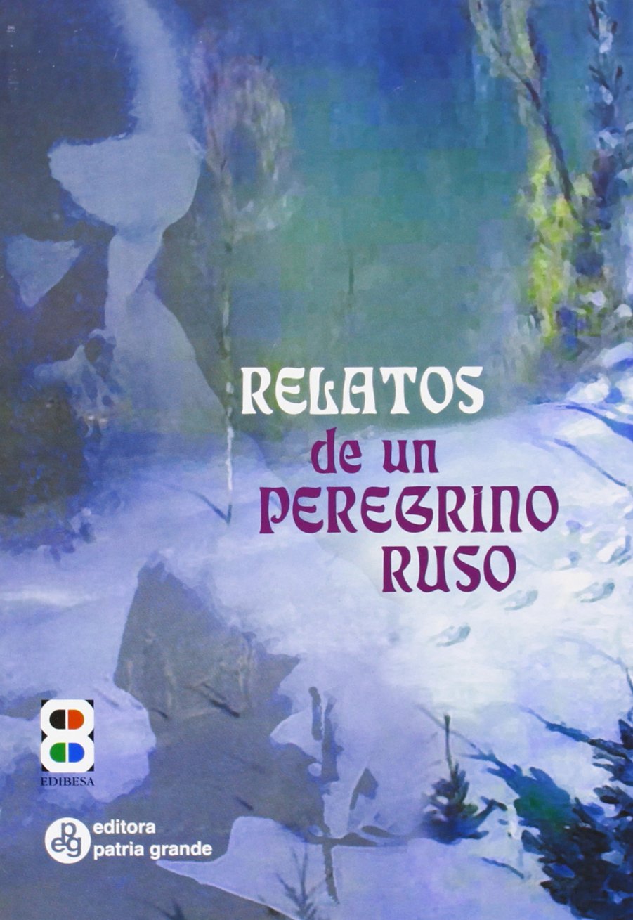 Libro: Relatos de un peregrino ruso a su padre espiritual