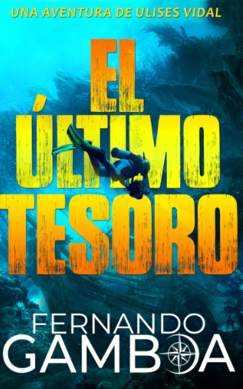 Libro: EL ÚLTIMO TESORO: Una aventura inédita de Ulises Vidal (Las aventuras de Ulises Vidal)