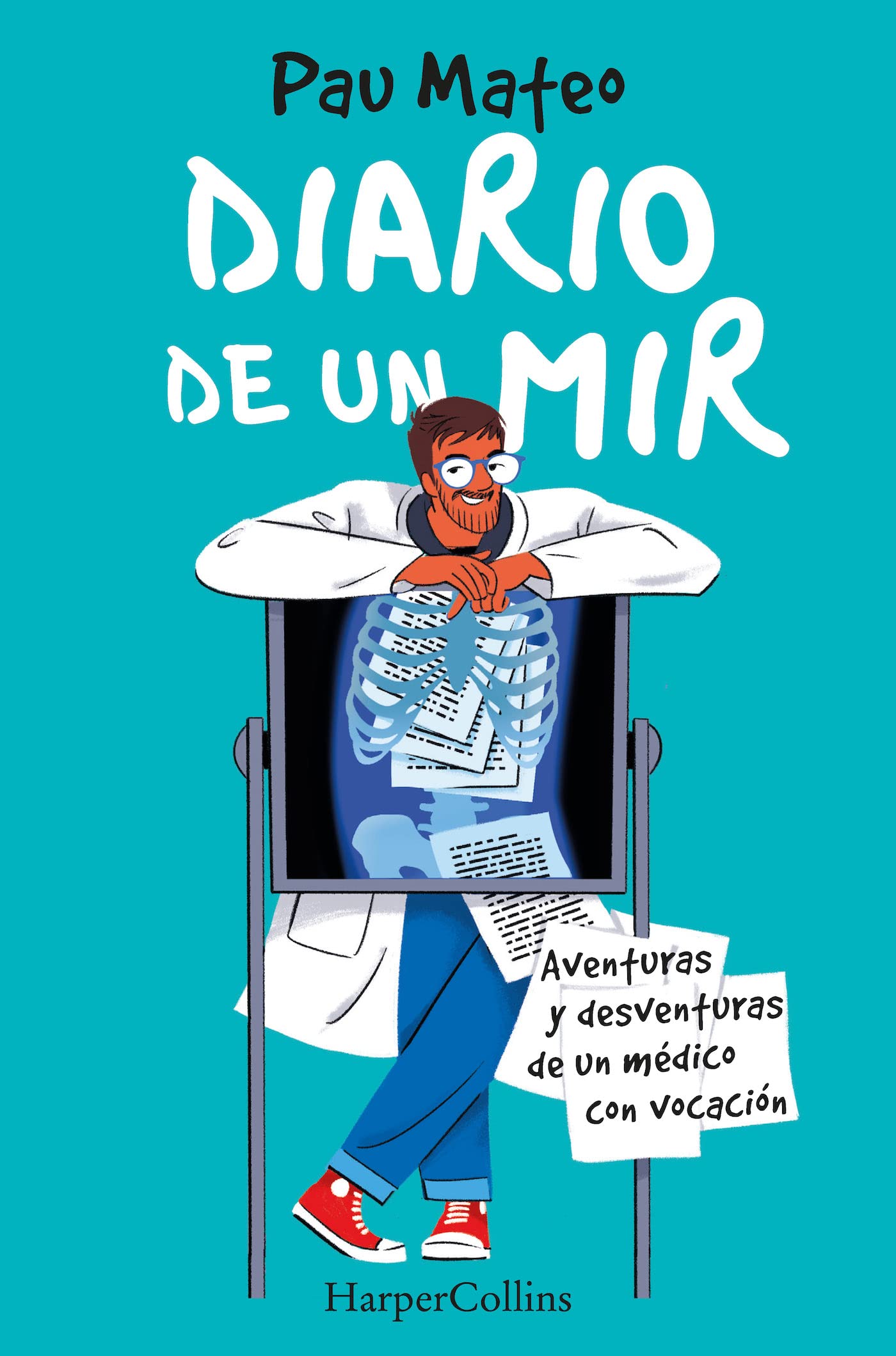 Libro: Diario de un MIR. Aventuras y desventuras de un médico con vocación