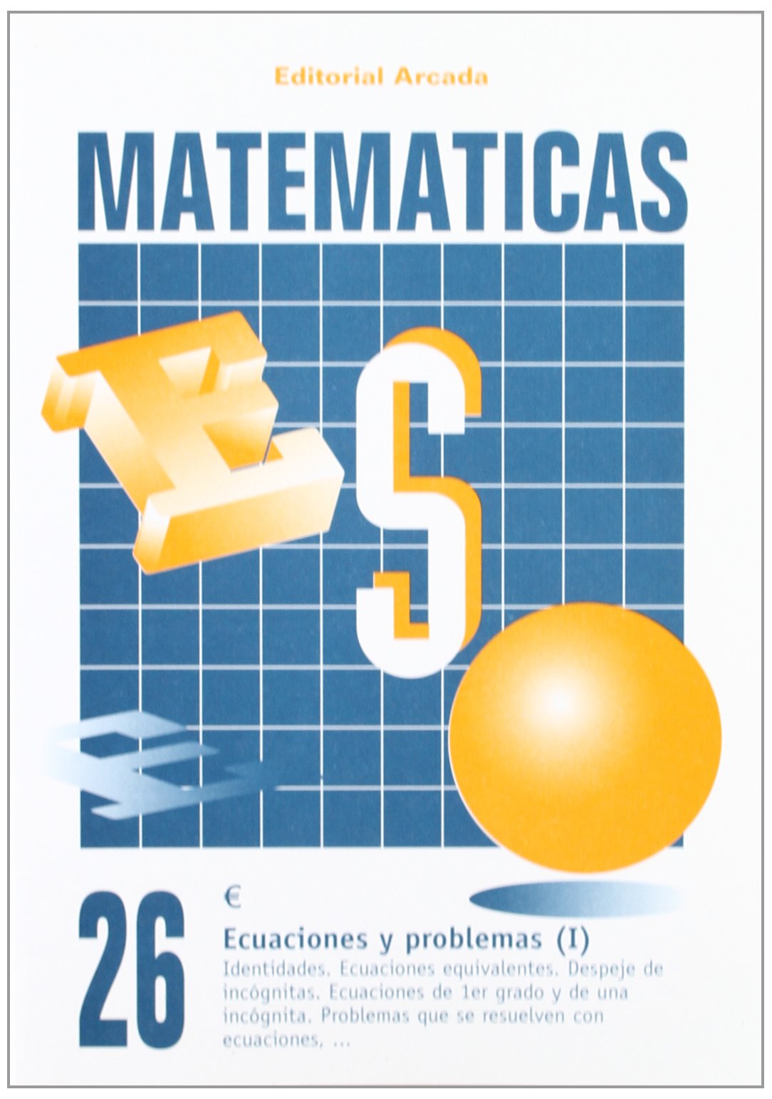 Libro: Matemáticas. Ecuaciones Y Problemas (I) 26 (C.MATEMATICAS ESO)
