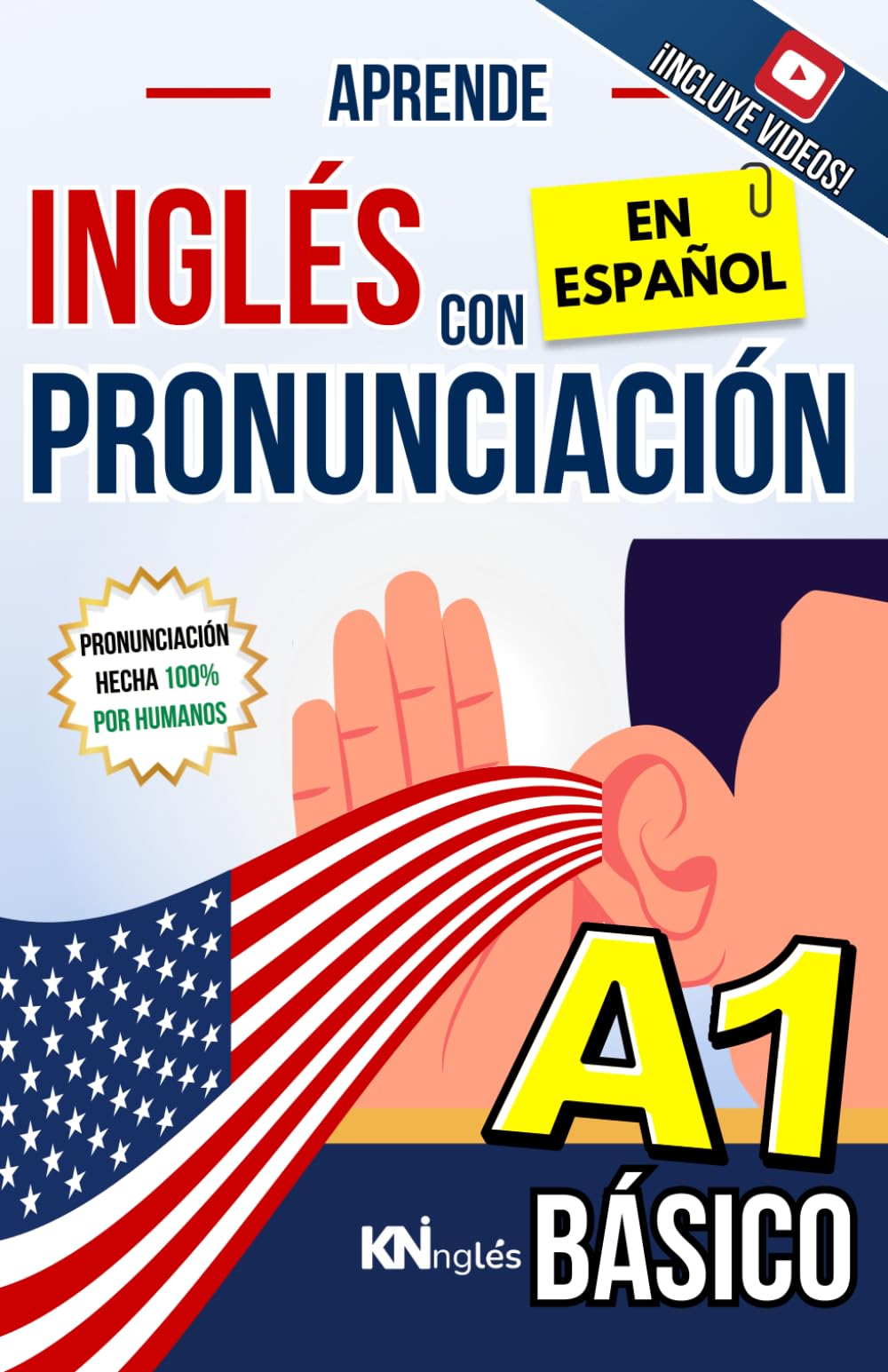 Libro: APRENDE INGLÉS EN ESPAÑOL - BÁSICO NIVEL 1 - PARA LATINOS / HISPANOS -: HABLA FLUIDO Y PRONUNCIA CORRECTAMENTE EL INGLÉS (APRENDE INGLÉS EN ESPAÑOL - ... FÁCIL COMO LEER EN ESPAÑOL) (Spanish Edition)