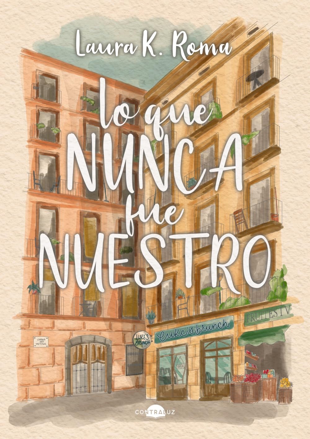 Lo que nunca fue nuestro (Contraluz)