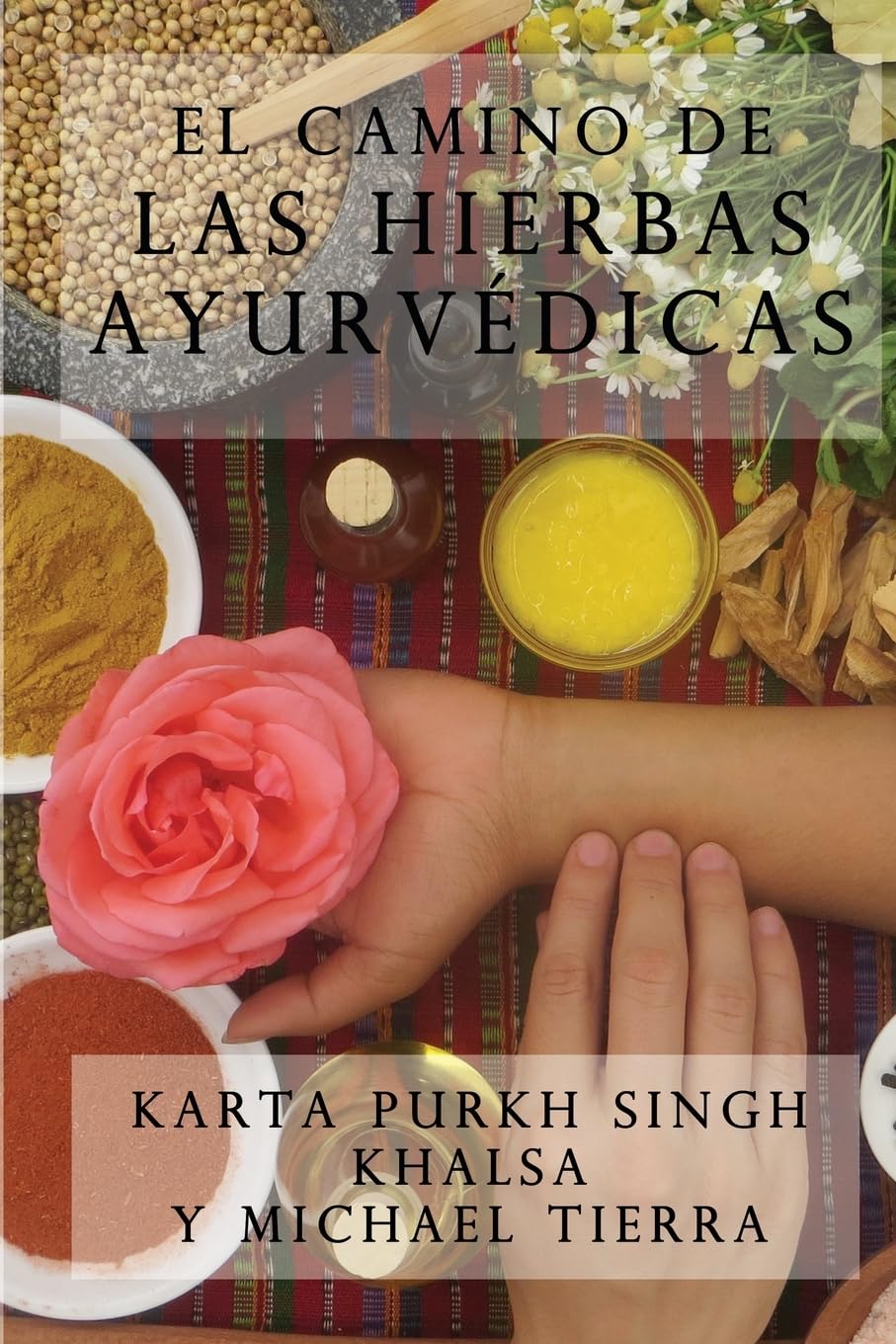Libro: El camino de las hierbas ayurvedicas