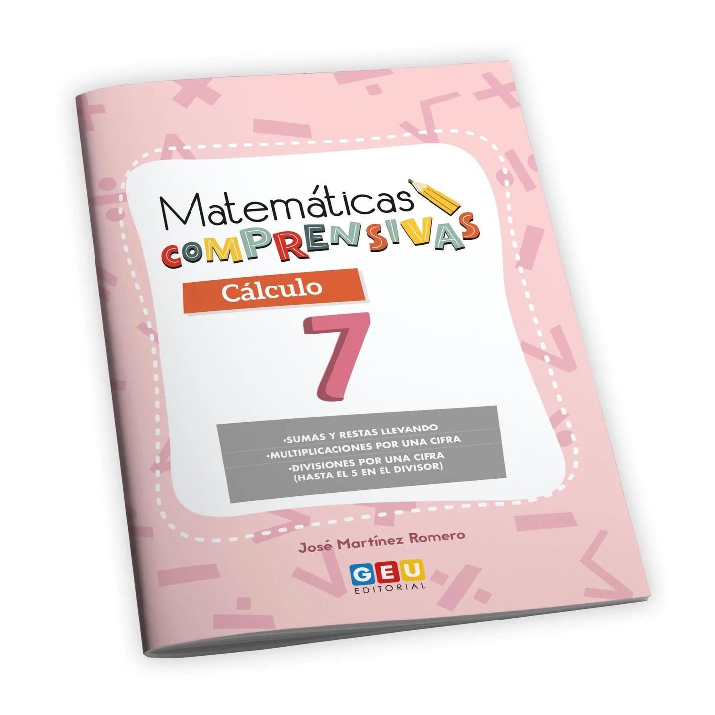 Matemáticas comprensivas. Cálculo 7 | Apoyo educativo para alumnos de 3º de Primaria | (Matemáticas Comprensivas 3º Educación Primaria)