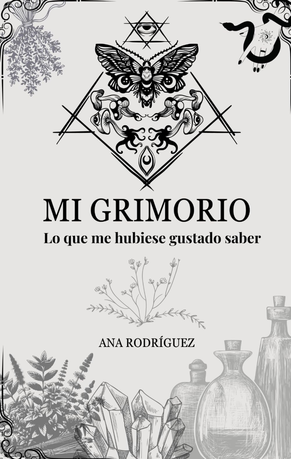 Libro: Mi Grimorio: Lo que me hubiese gustado saber (Spanish Edition)