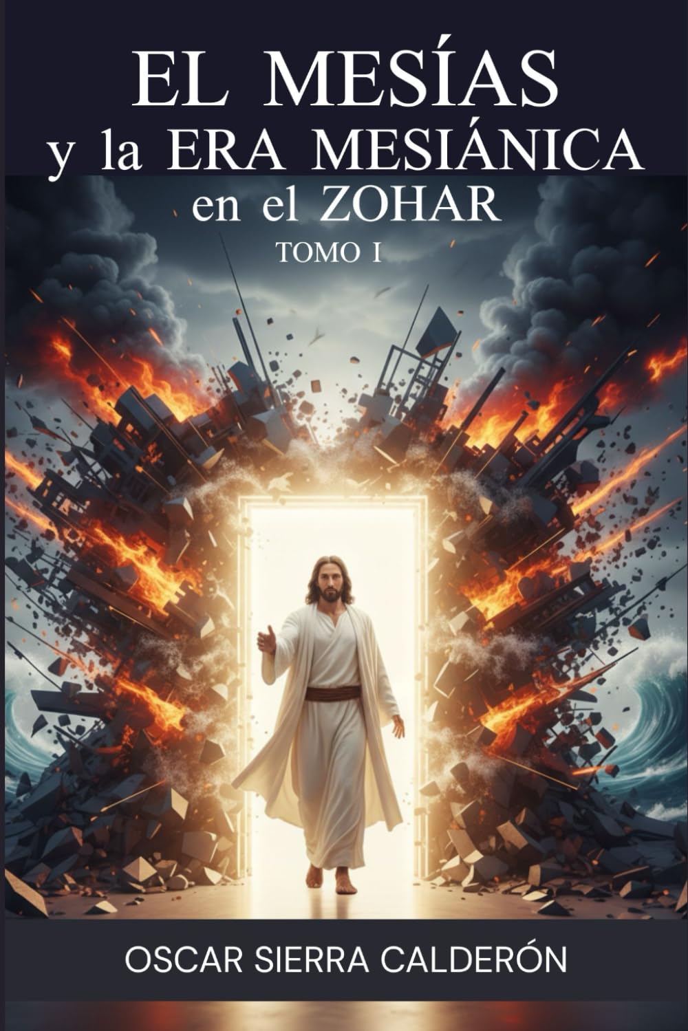 Libro: EL MESÍAS y la ERA MESIÁNICA en el ZOHAR - TOMO I -