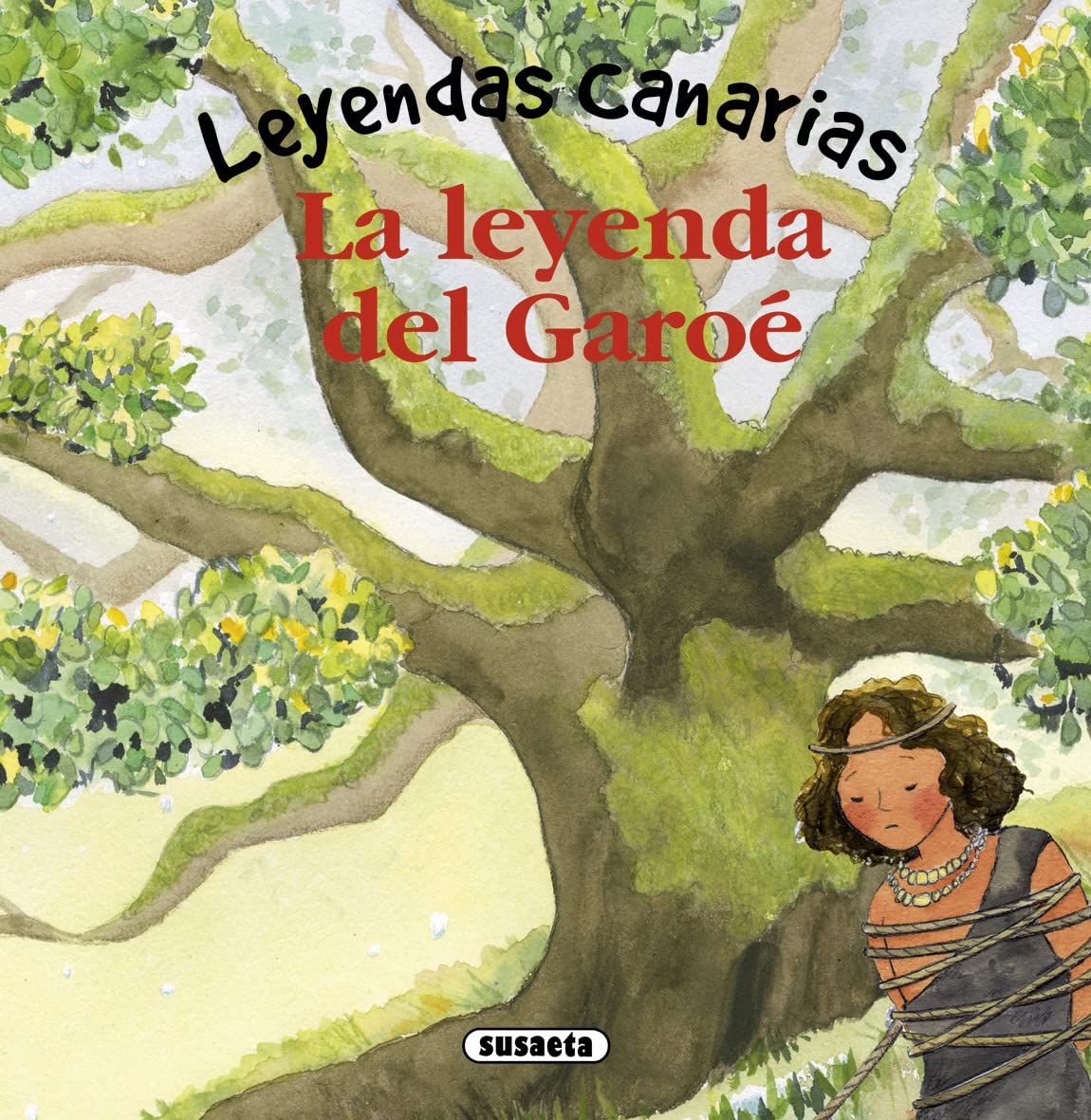 Libro: La leyenda del Garoé (Leyendas canarias)