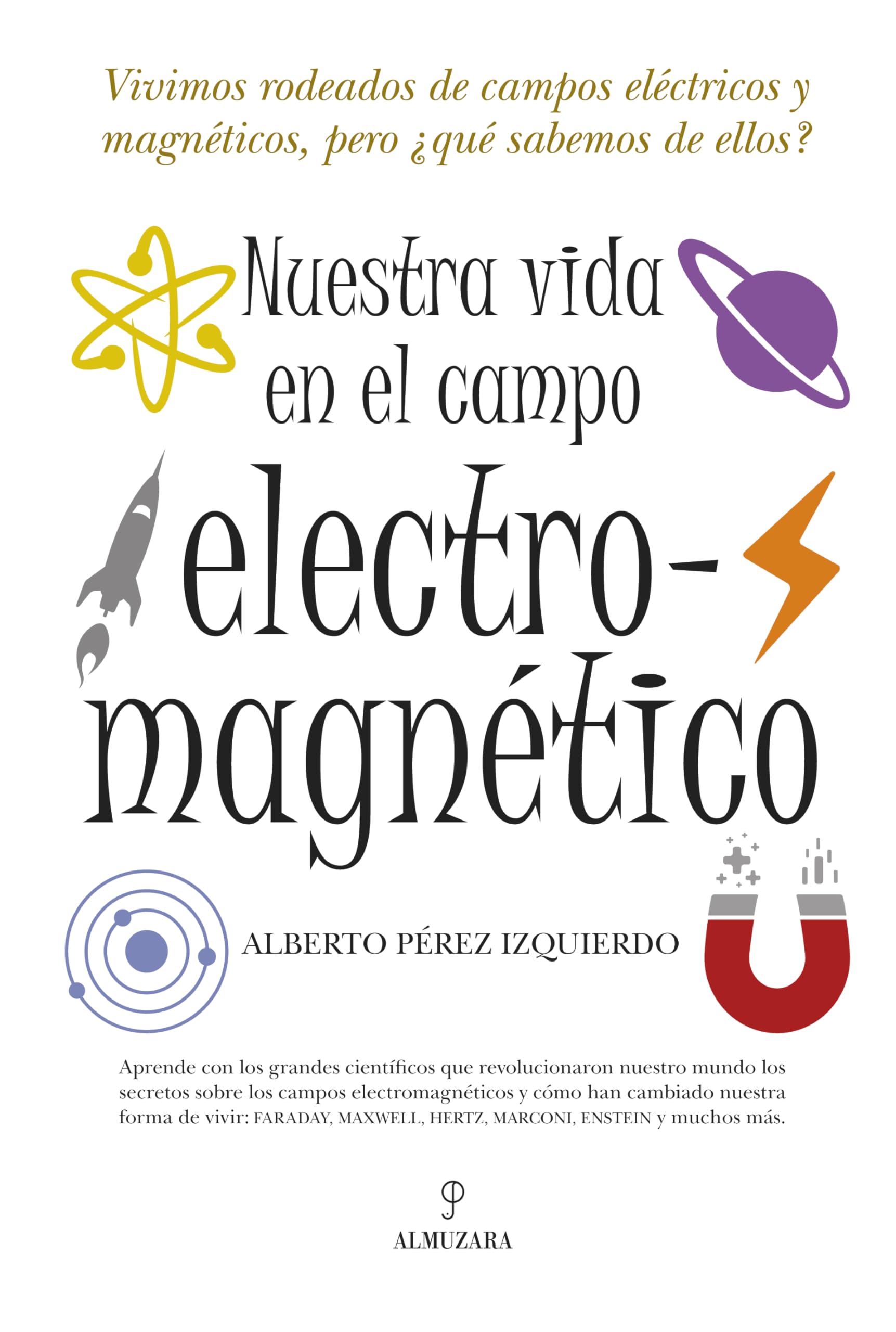 Libro: Nuestra vida en el campo electromagnético (Spanish Edition)