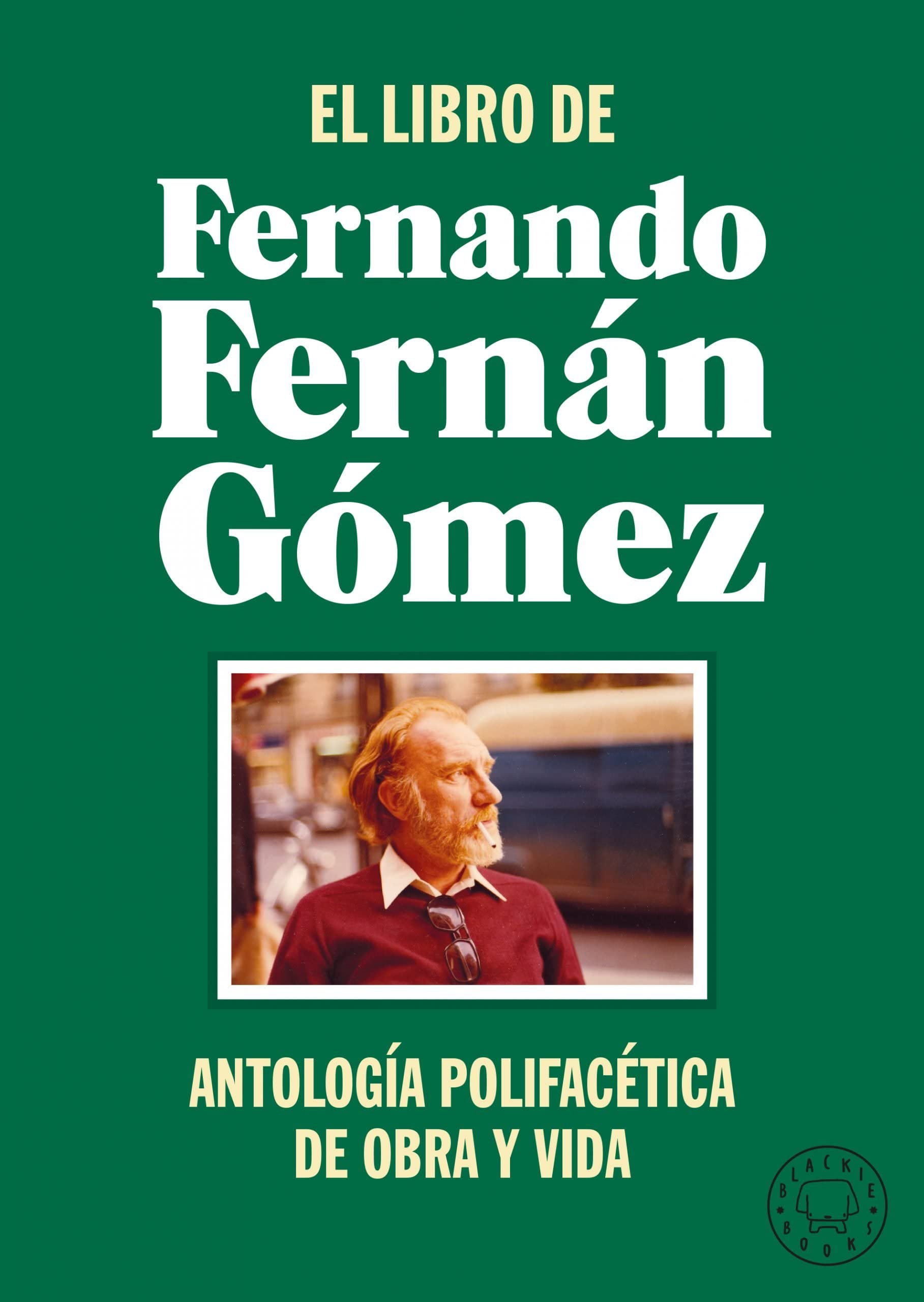 Libro: El libro de Fernando Fernán Gómez: Antología polifacética de obra y vida (BLACKIE BOOKS)