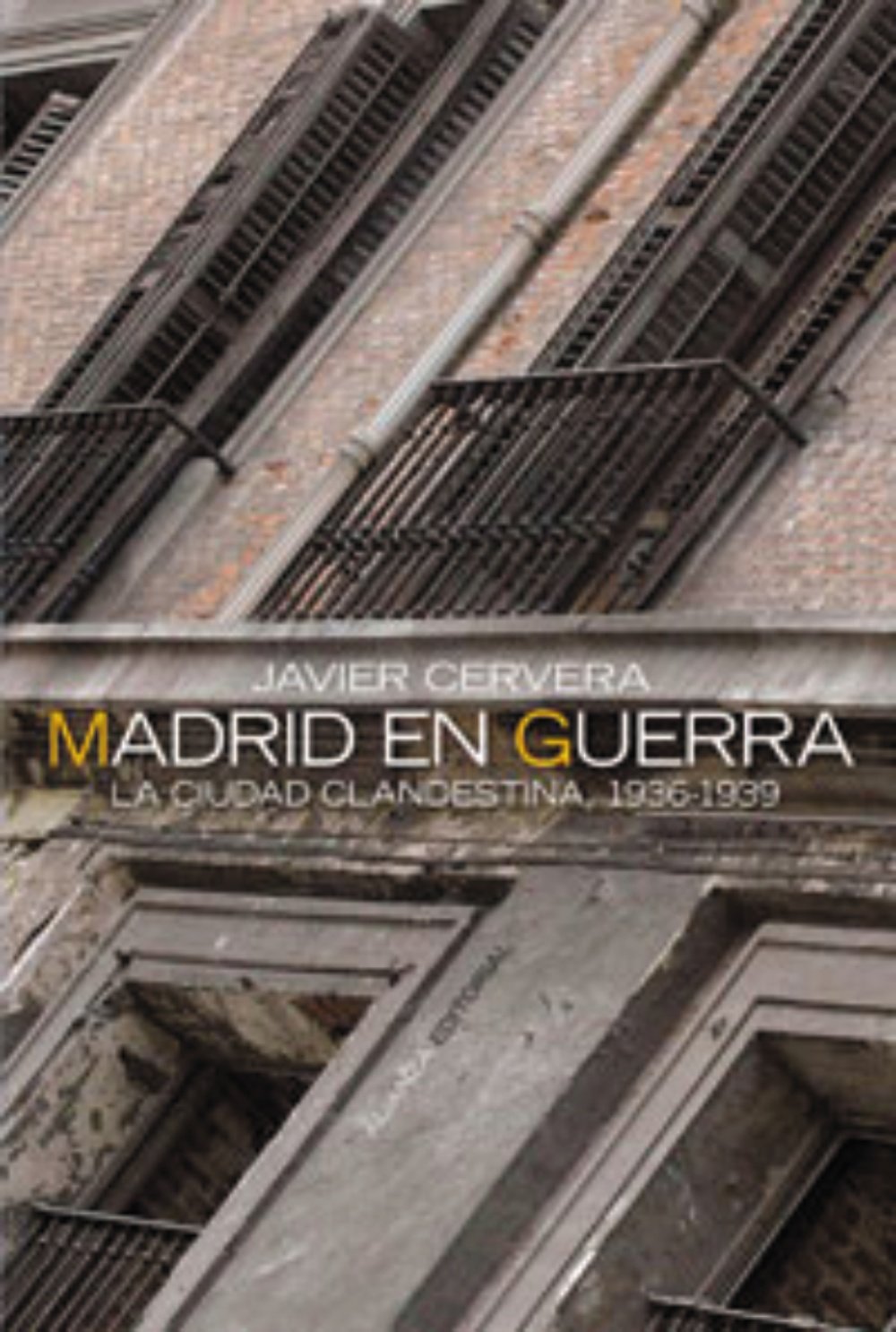 Libro: Madrid en guerra: La ciudad clandestina 1936-1939 (Spanish Edition)