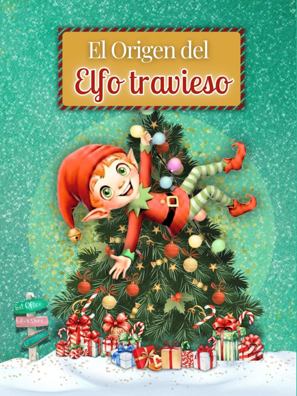Libro: El Origen del Elfo travieso: Una historia de aceptación y magia. (Spanish Edition)