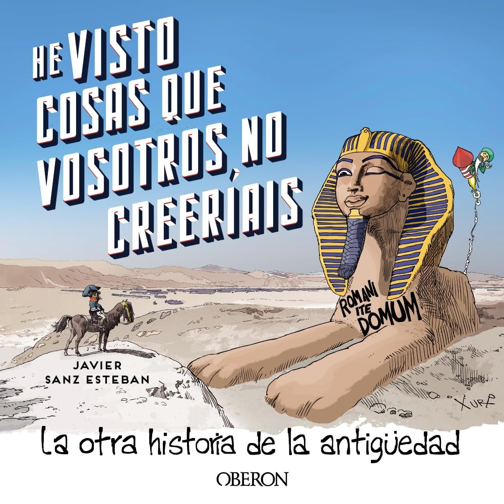 Libro: He visto cosas que vosotros no creeríais: La otra historia de la Antigüedad