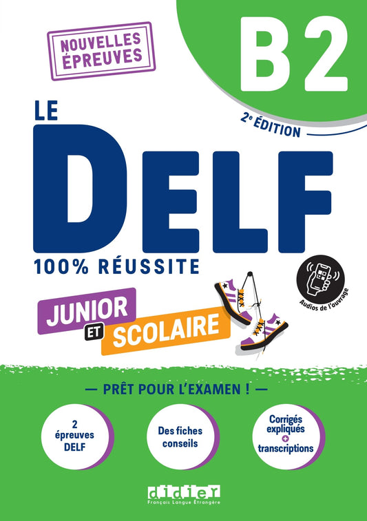 100% delf junior scol b2 livre+onprint ed23: Nouvelles Epreuves