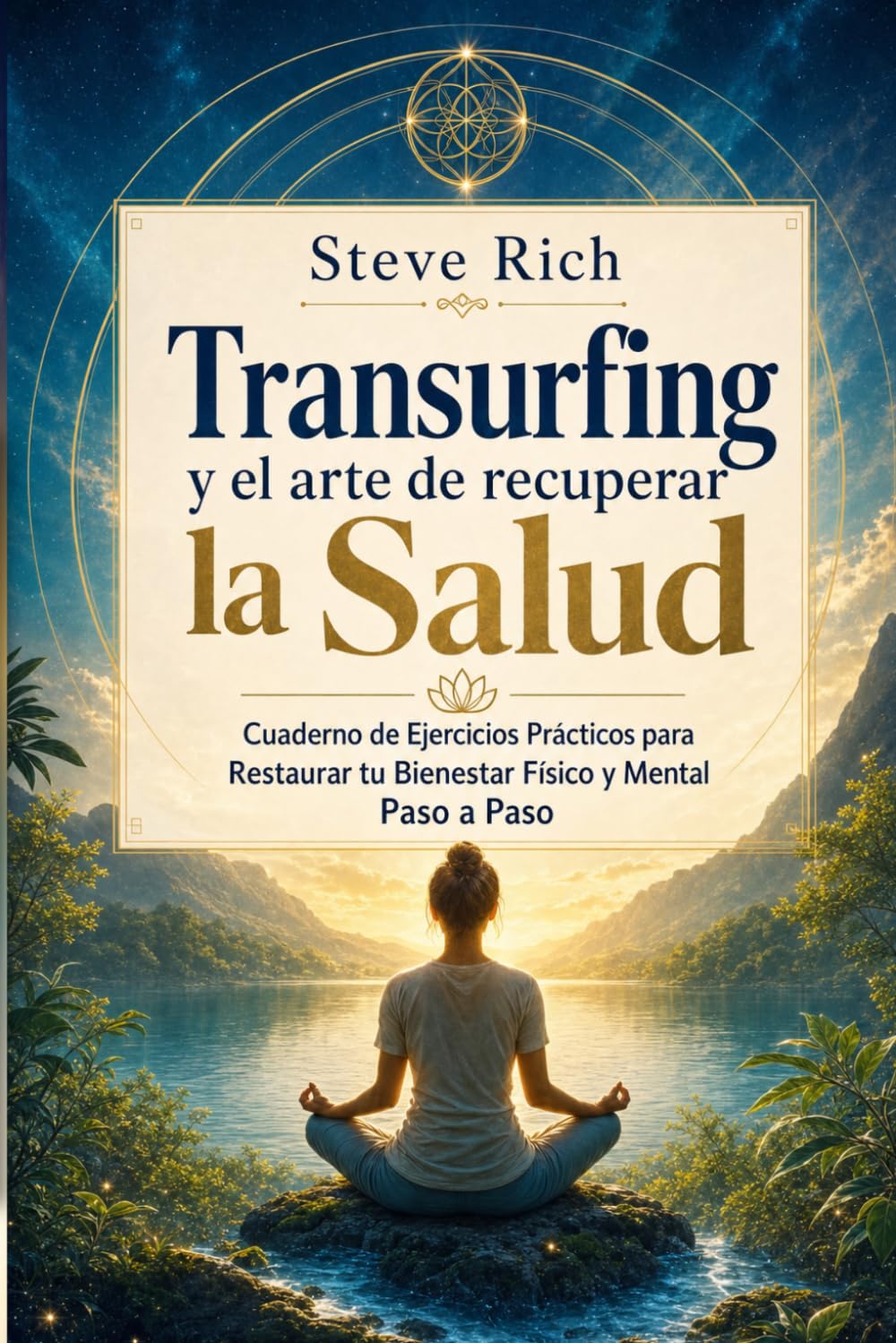 Libro: Transurfing y el arte de recuperar la Salud: Cuaderno de Ejercicios Prácticos para Restaurar tu Bienestar Físico y Mental Paso a Paso (Transurfing en Español)