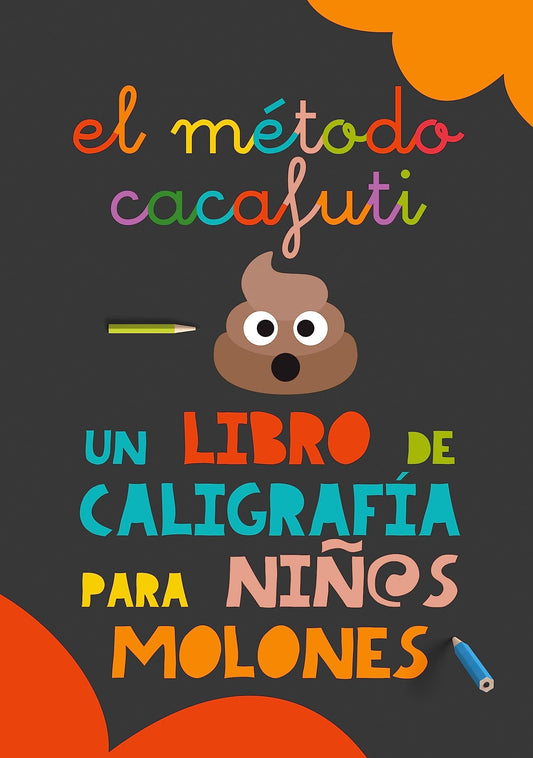 El método Cacafuti: Un libro de caligrafía para niños molones: Cuaderno de caligrafía con letra ligada escolar para mejorar la escritura y partirse de risa. Pauta Montessori