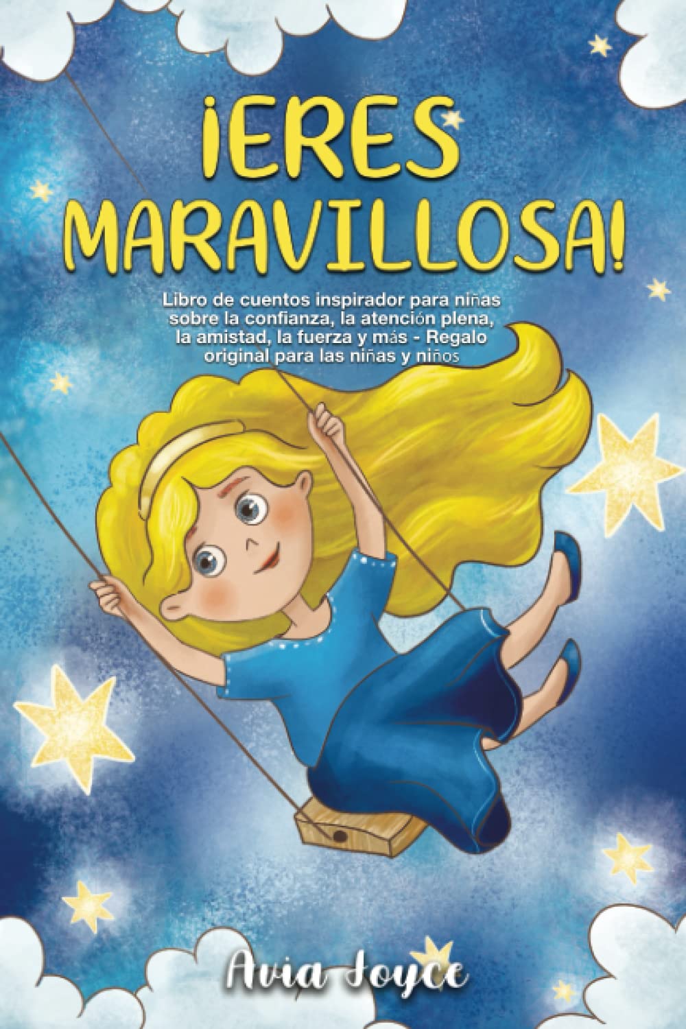 Libro: ¡Eres maravillosa!: Libro de cuentos inspirador para niñas sobre la confianza, la atención plena, la amistad, la fuerza y más - Regalo original para las niñas y niños (Spanish Edition)