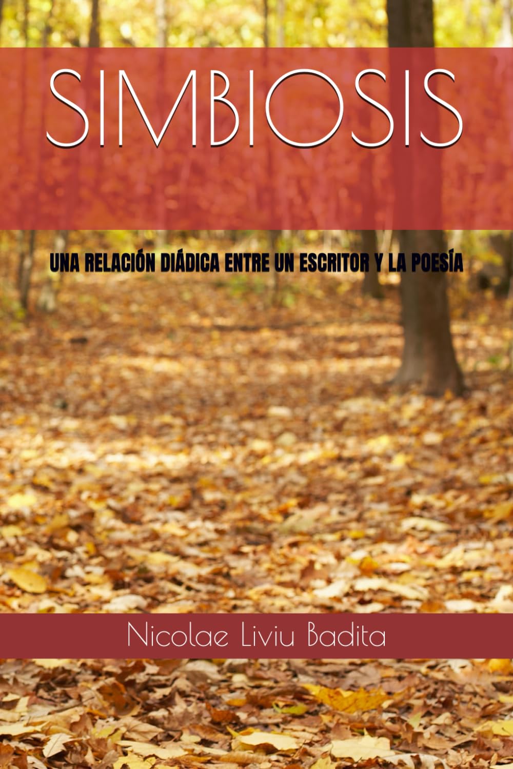Libro: SIMBIOSIS: UNA RELACIÓN DIÁDICA ENTRE UN ESCRITOR Y LA POESÍA