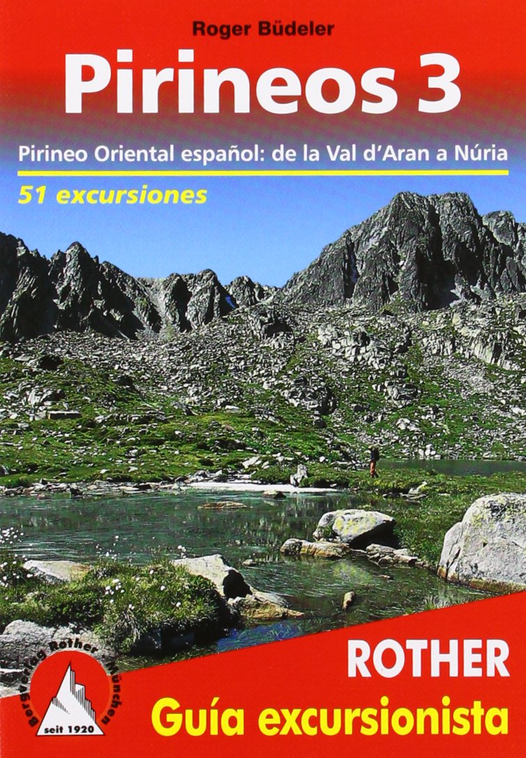 Libro: Pirineos 3: Pirineo Oriental espanol: de la Val d'Aran a Núria. 51 excursiones