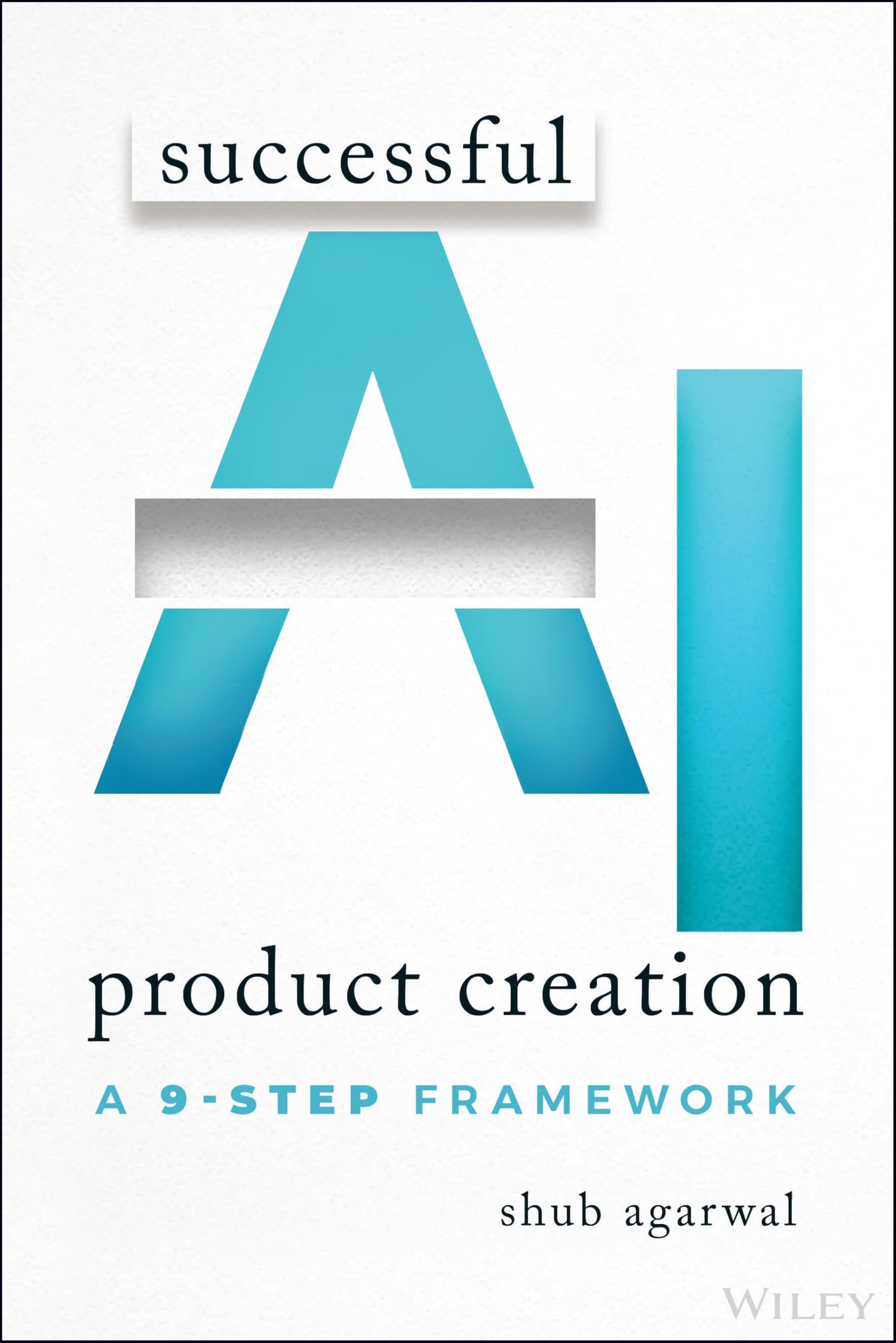 Libro: Successful AI Product Creation: A 9-Step Framework